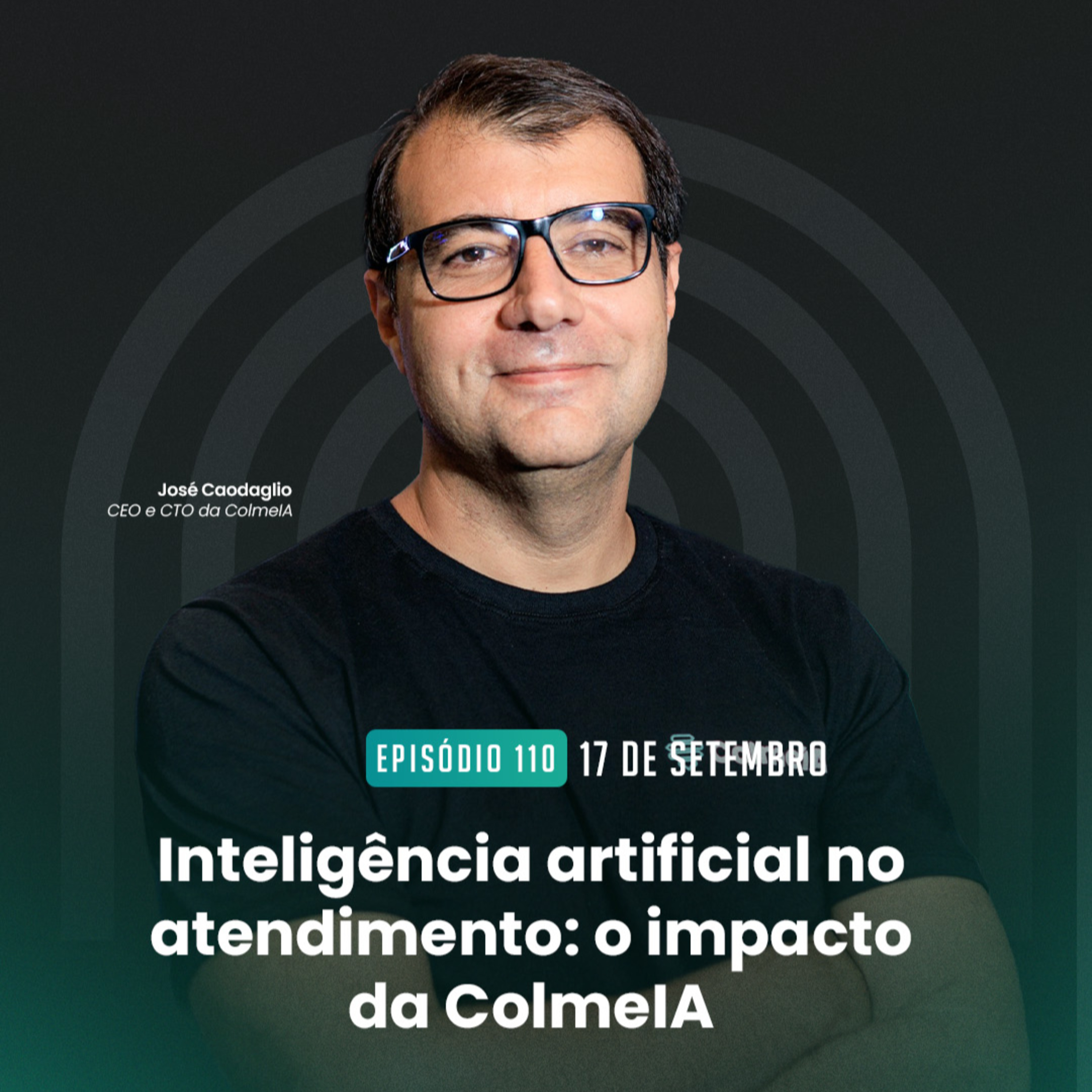 #110 Inteligência artificial no atendimento: o impacto da ColmeiIA