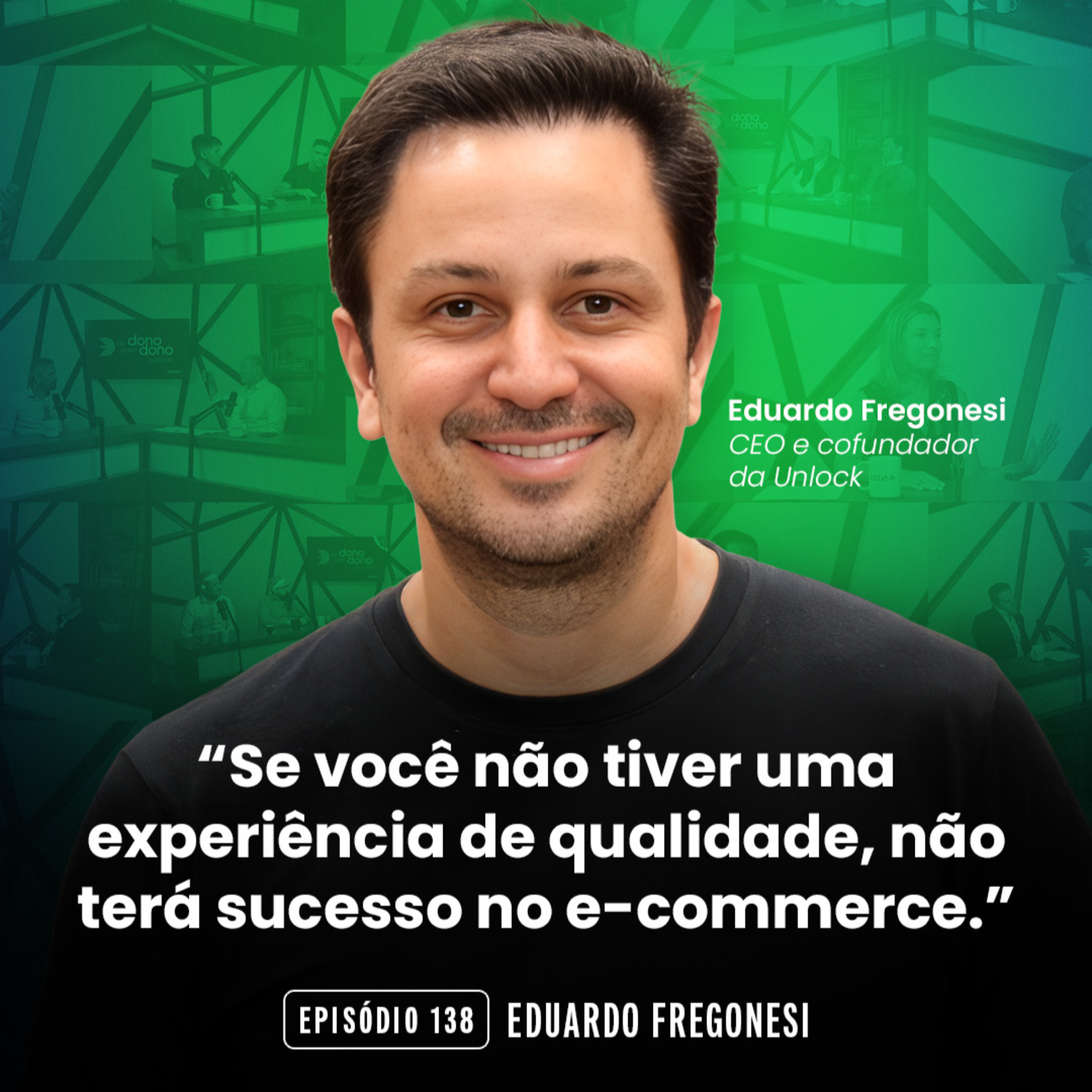 #138 O novo jogo do commerce: operação e experiência do cliente