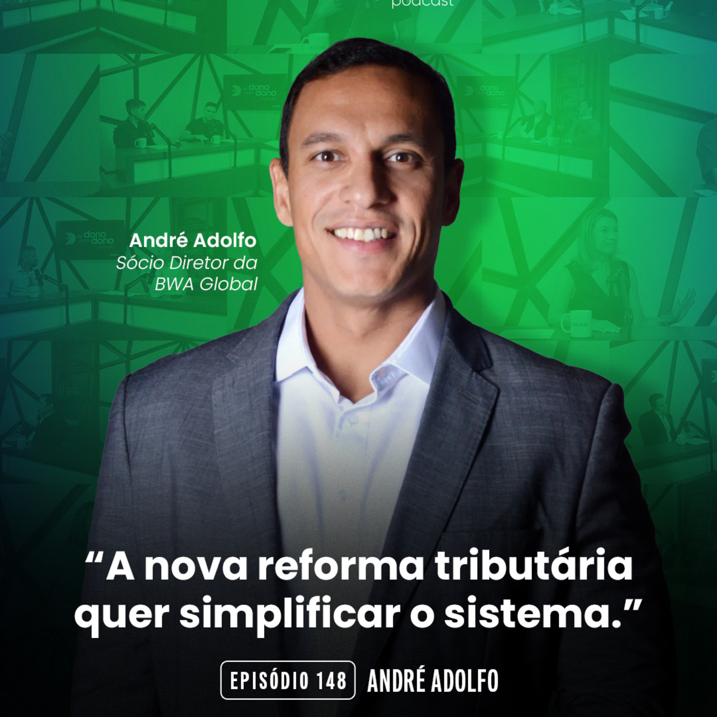 #148 O que ninguém está te contando sobre a reforma tributária | André Adolfo