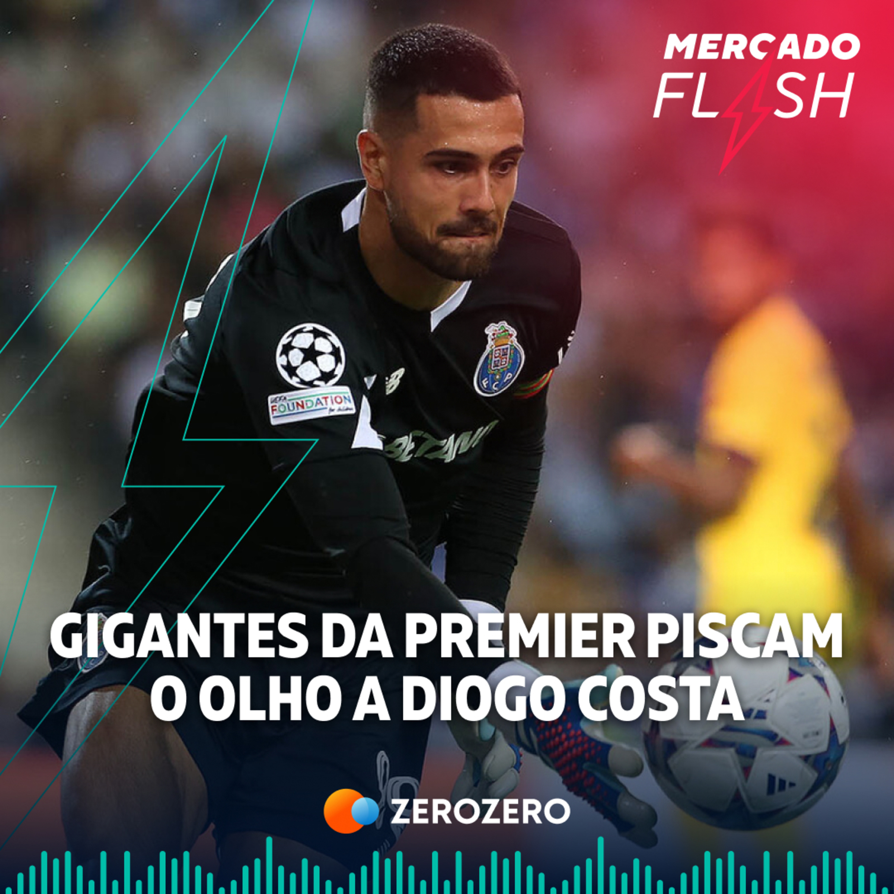 T7, Ep. 18 | Gigantes da Premier piscam o olho a Diogo Costa