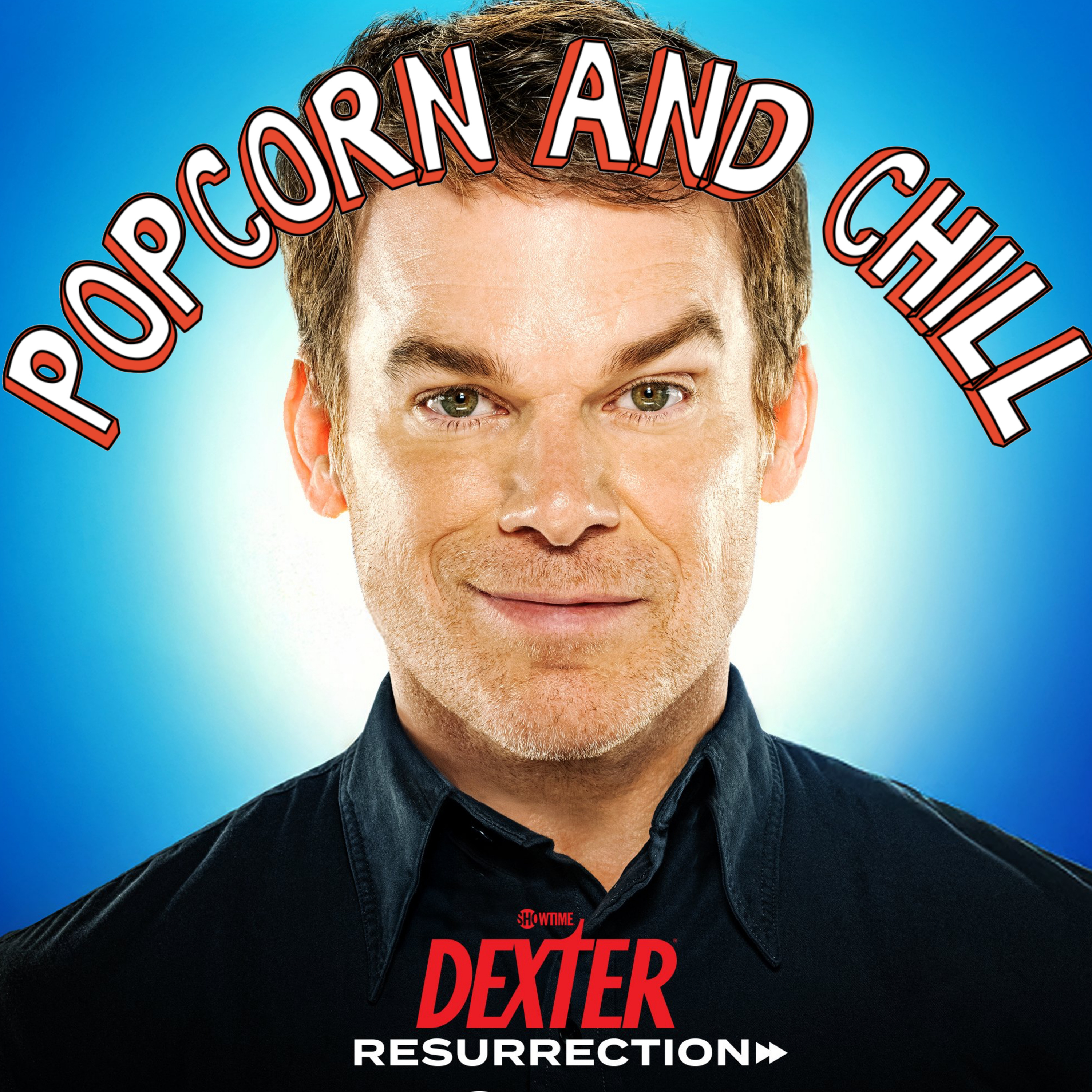 Popcorn and Chill: Dexter Resurrection episode artwork