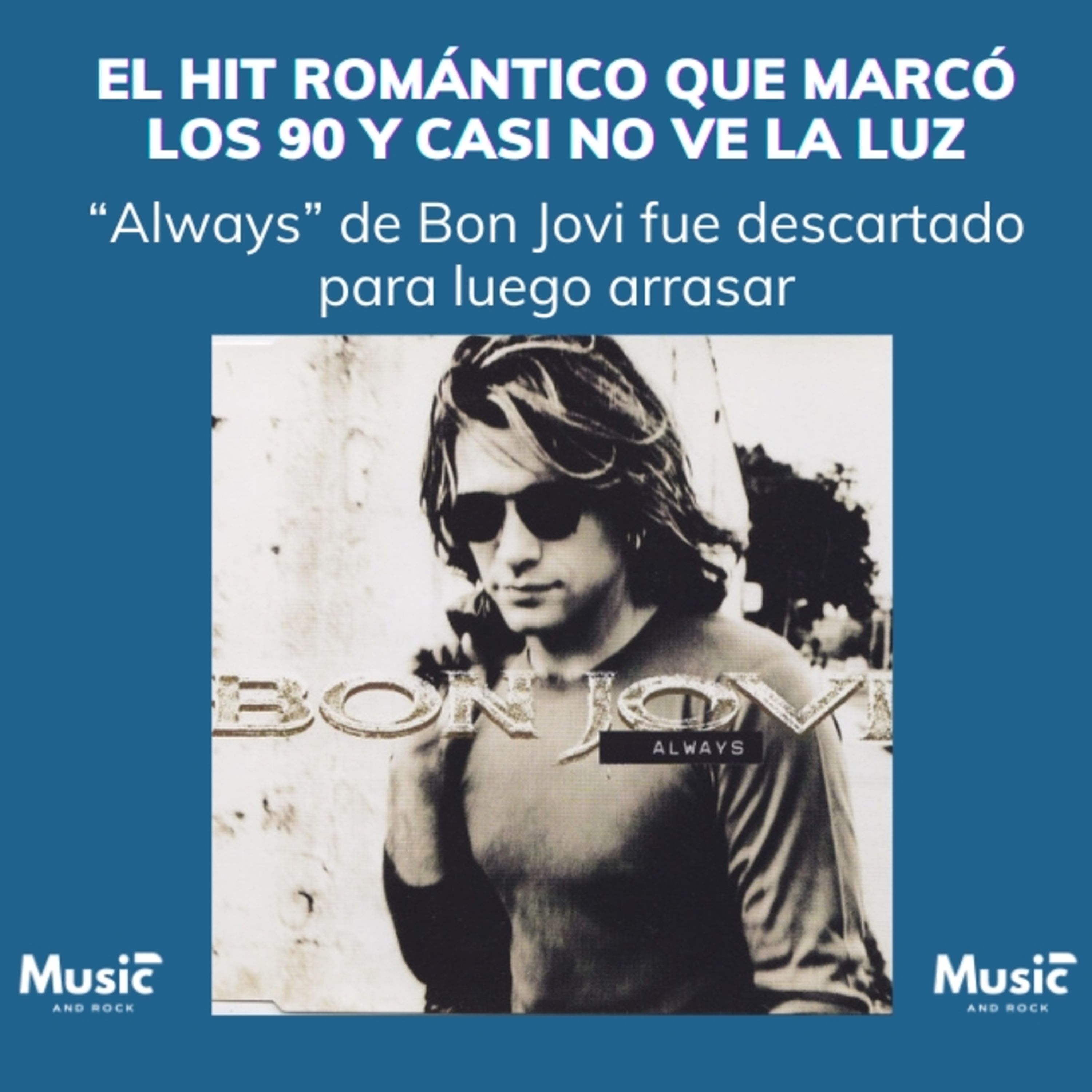 Always de Bon Jovi: la balada de los 90 que casi no existe episode artwork
