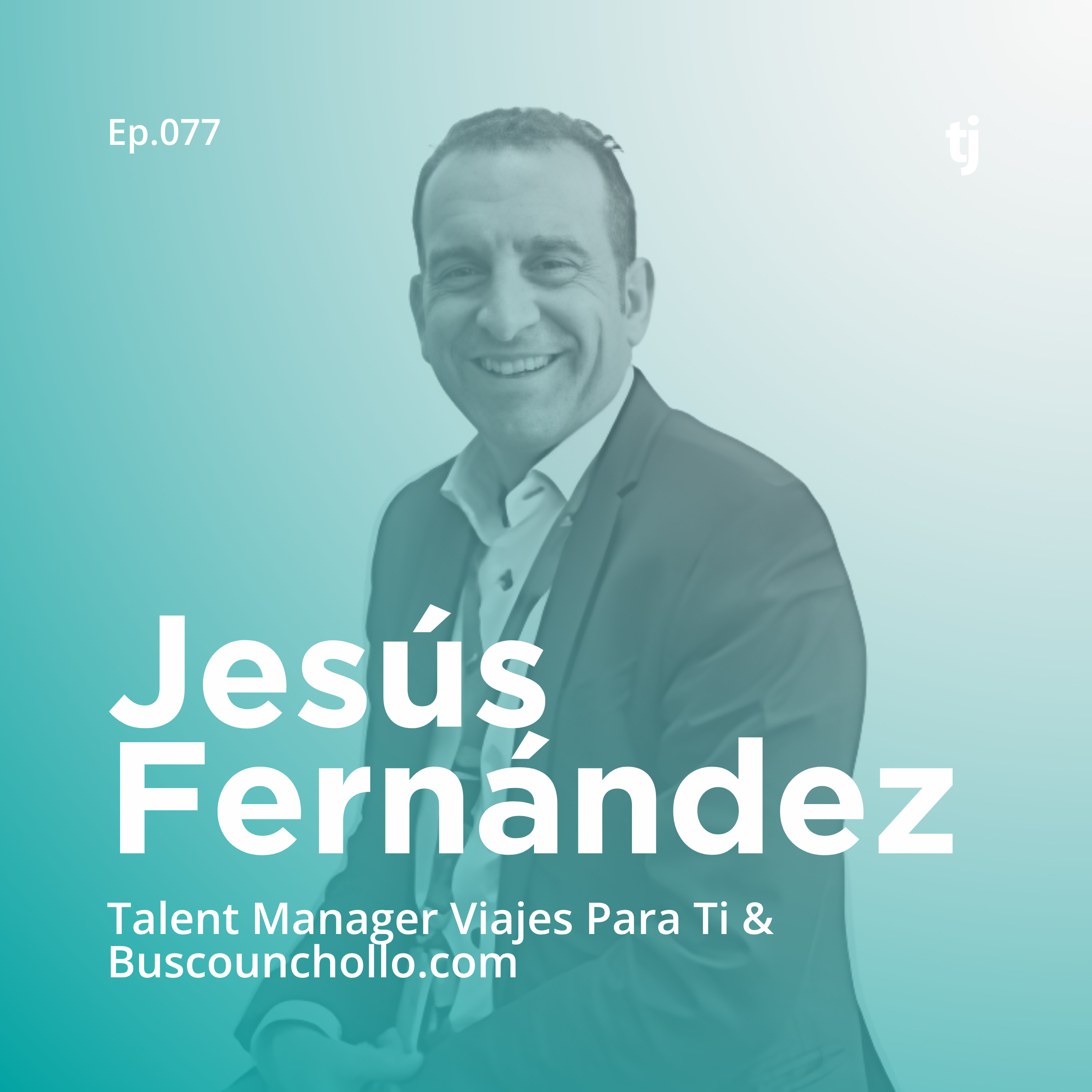 Talento a la carta | El podcast de Turijobs sobre innovación, talento y empleo en turismo