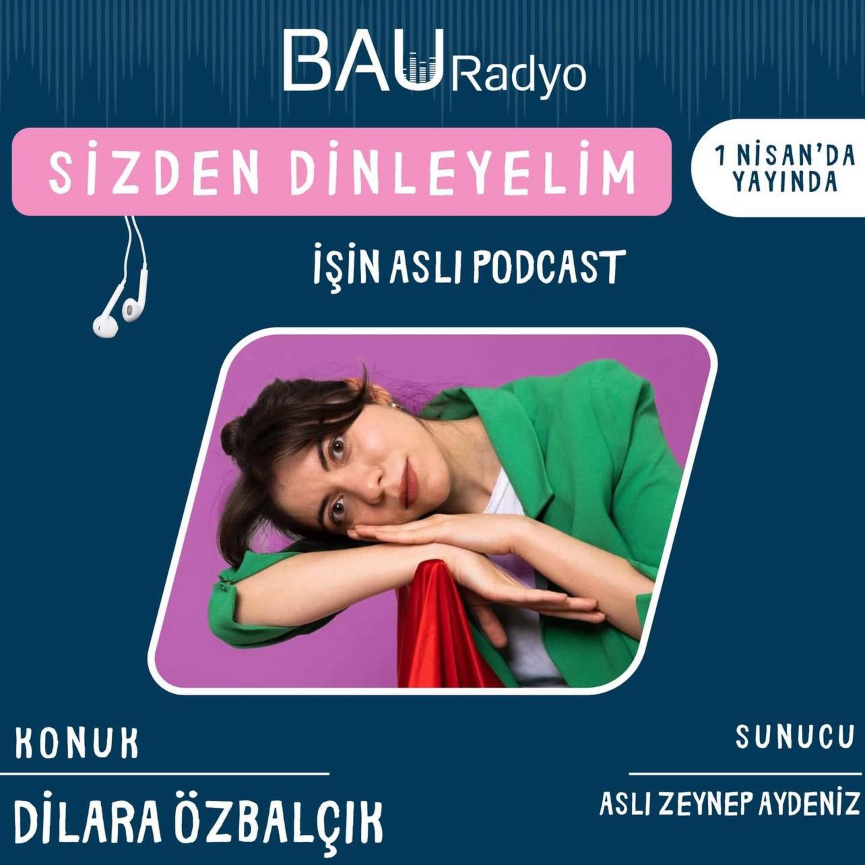 Dilara Özbalçık’la Sizden Dinleyelim