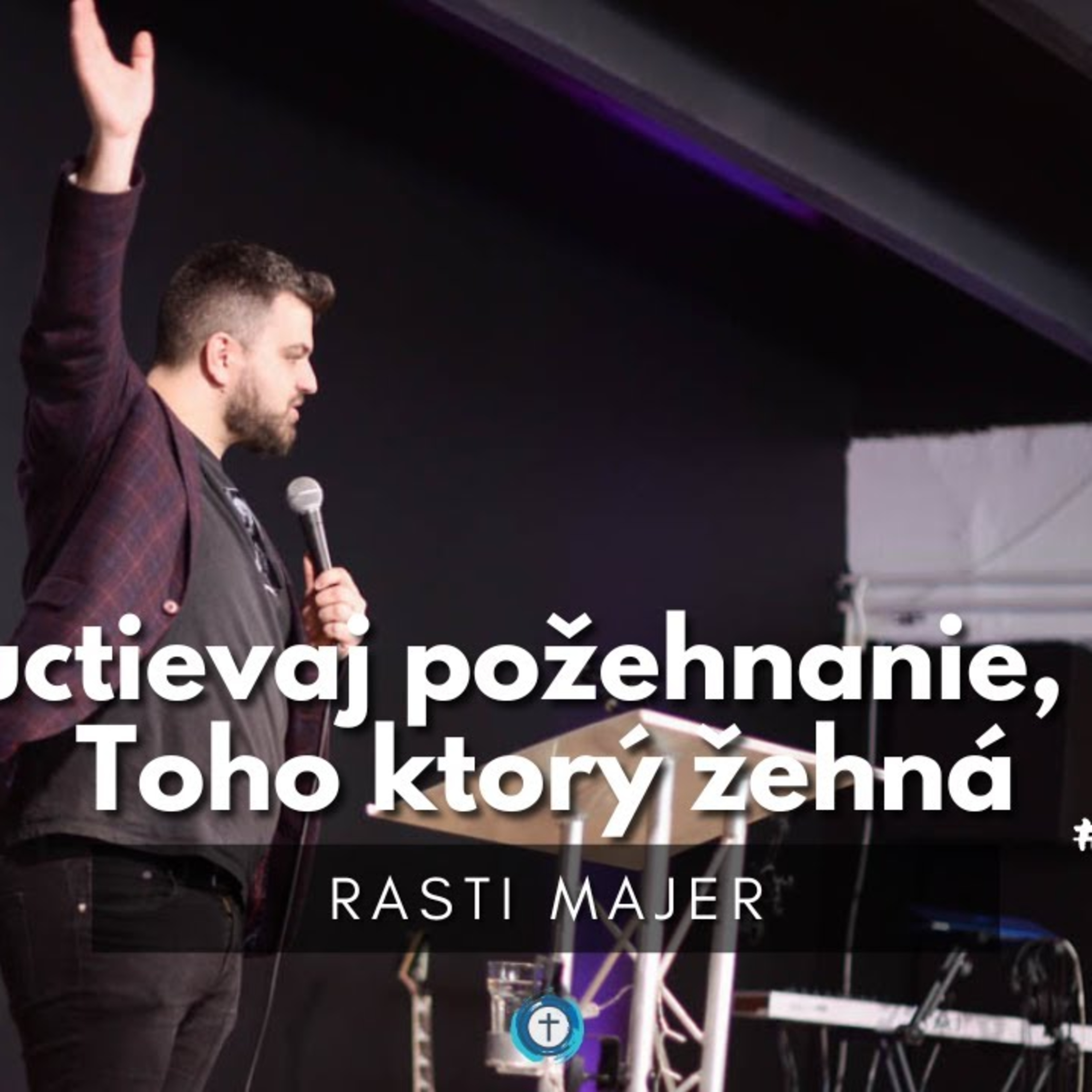Keď si to dosiahol, koho si uctíš? │ Rasti Majer │ Bohoslužby 11.6.2023 episode artwork