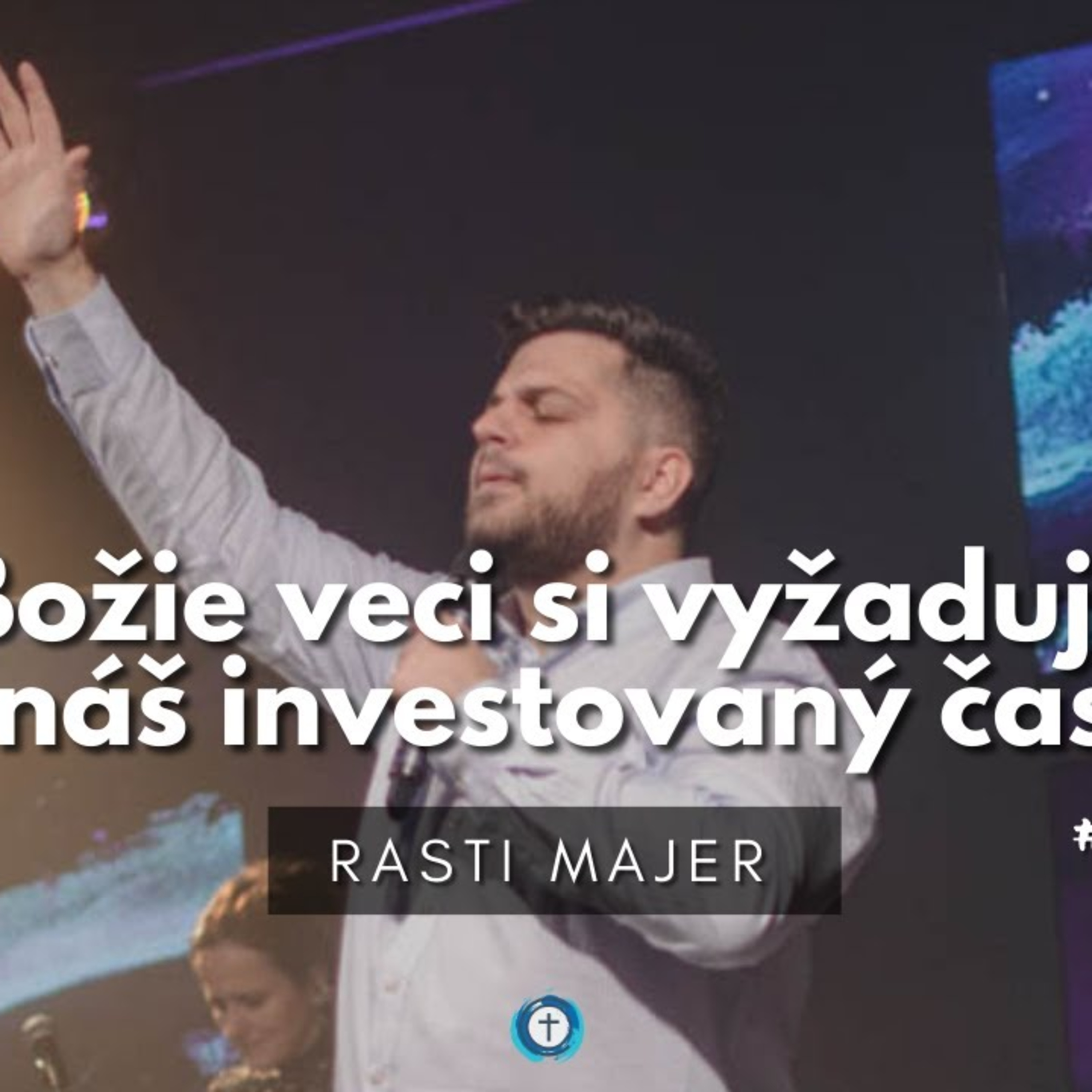 Vyžaduje si to čas | Rasti Majer | Bohoslužba 14.1.2024 episode artwork