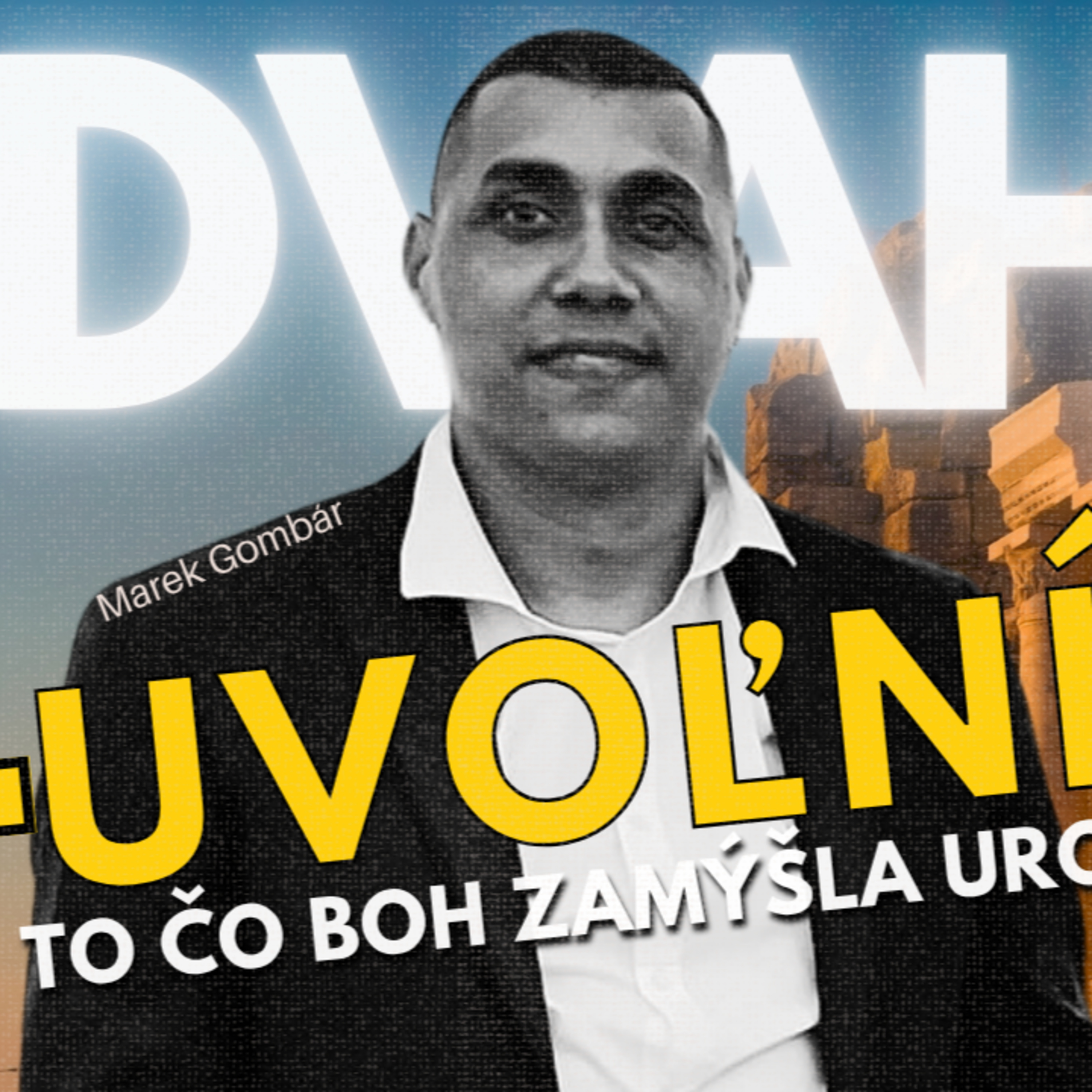 Až ODVAHA uvoľní tvoju VIERU | Marek Gombár episode artwork