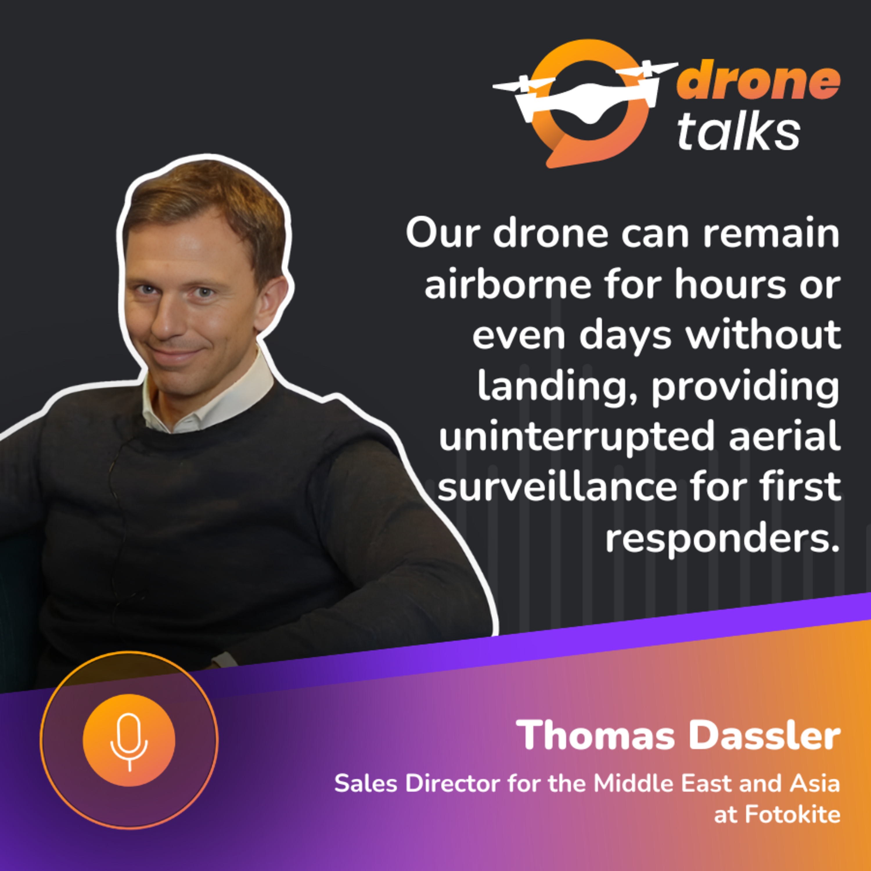DroneTalks | Swiss-made drone in action worldwide: Fotokite's Tethered UAVs elevate public safety globally episode artwork