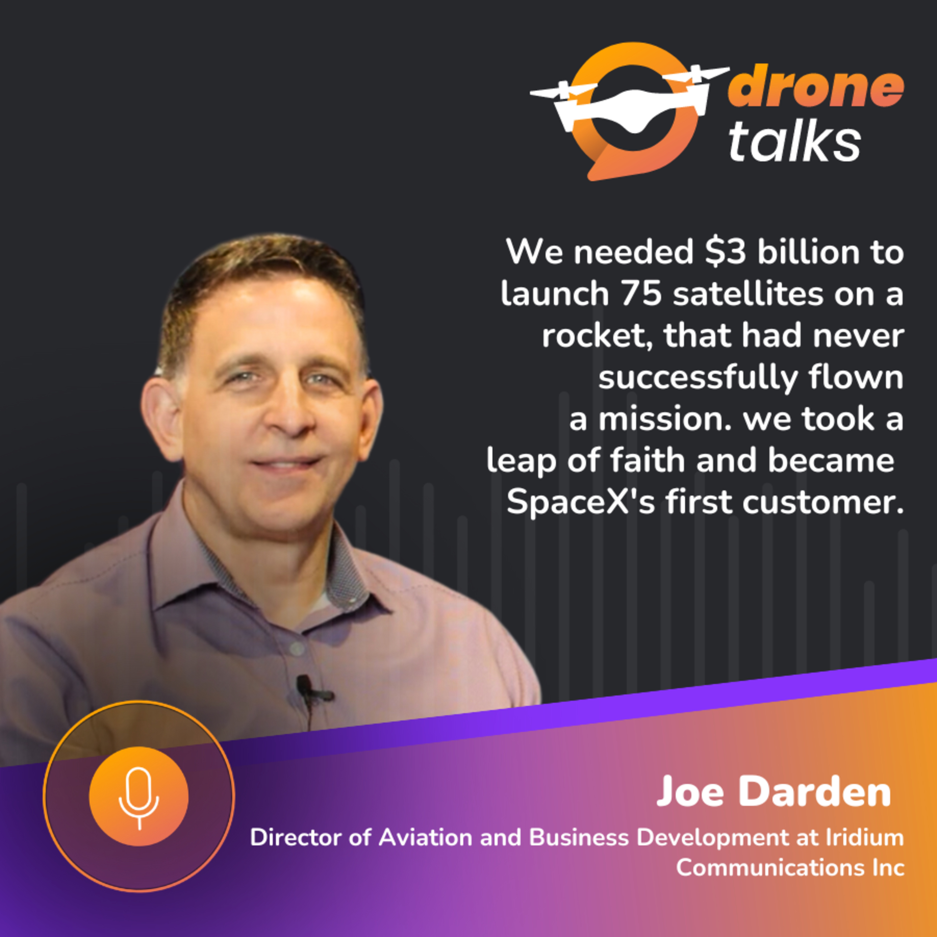 DroneTalks | Iridium: SpaceX's Falcon 9's First Client and Global Giant for 100% Coverage Drone Services episode artwork