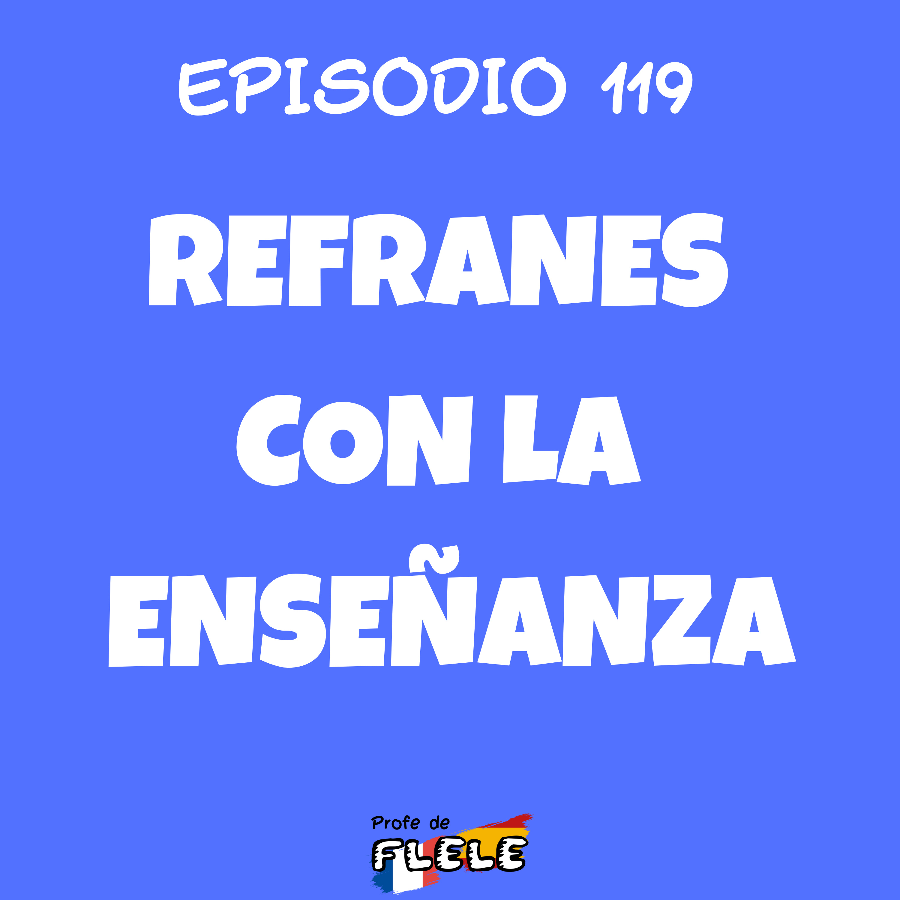 REFRANES CON LA ENSEÑANZA
