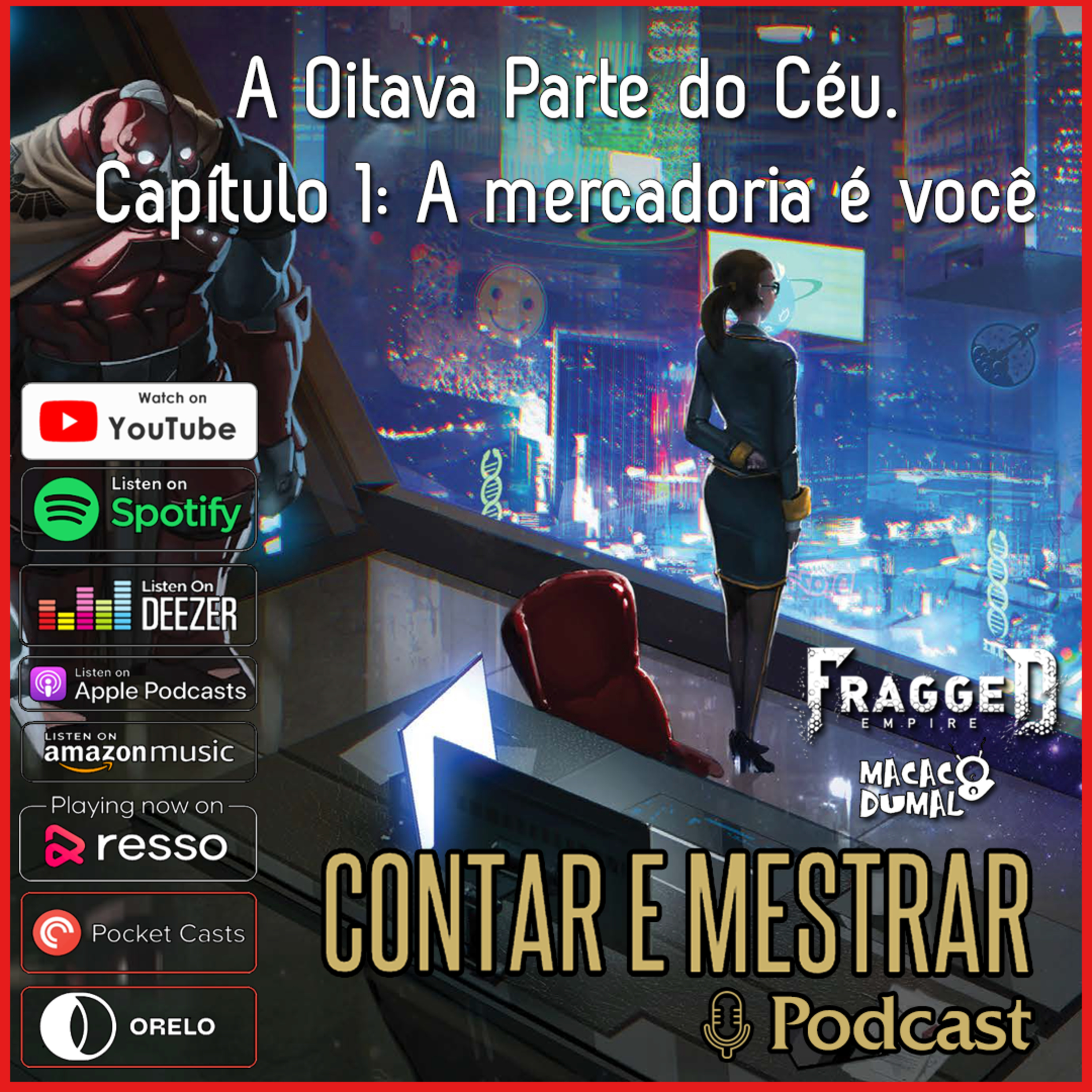 A Oitava Parte do Céu. Capítulo 1: A Mercadoria é você. episode artwork