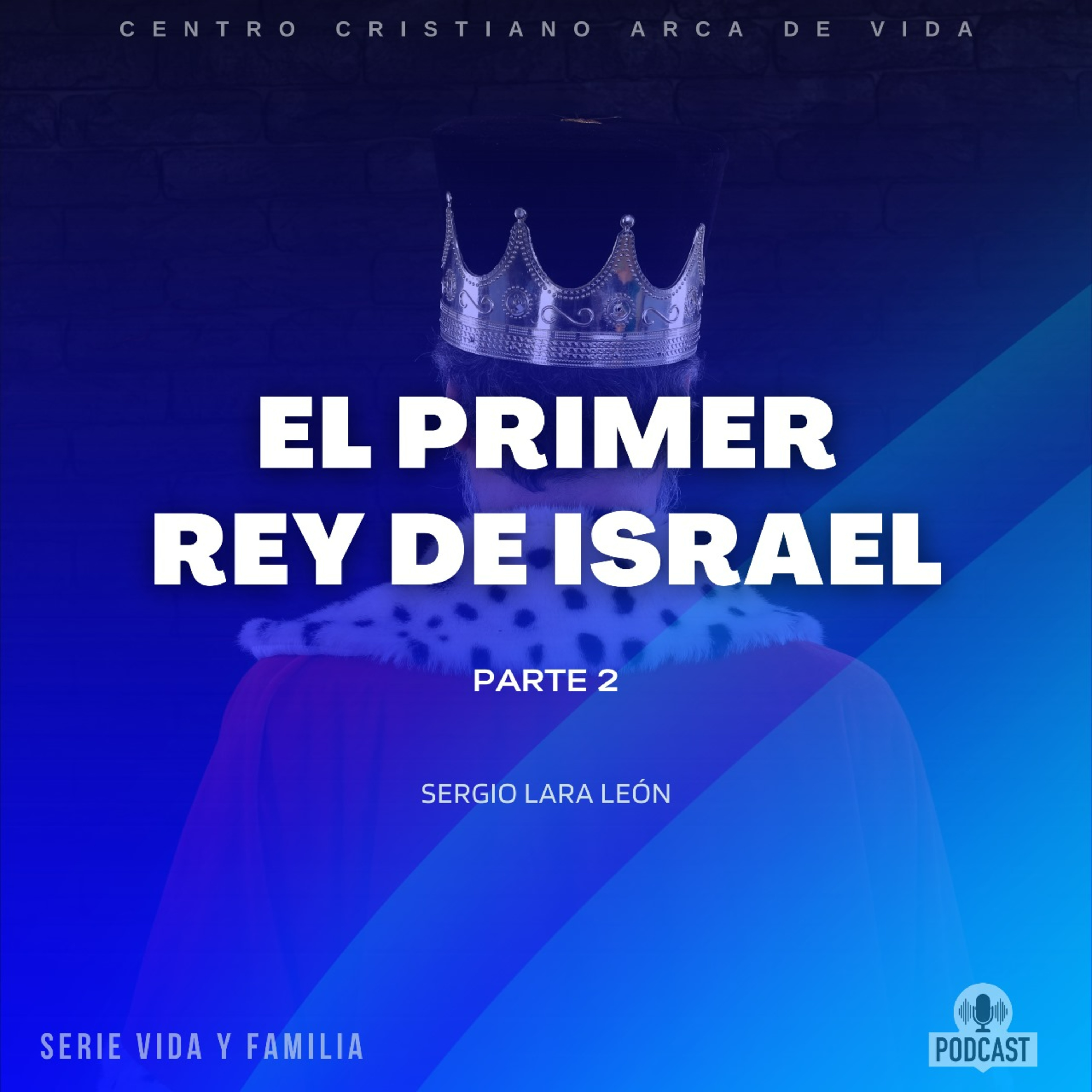 El Primer Rey De Israel - Parte 2 episode artwork