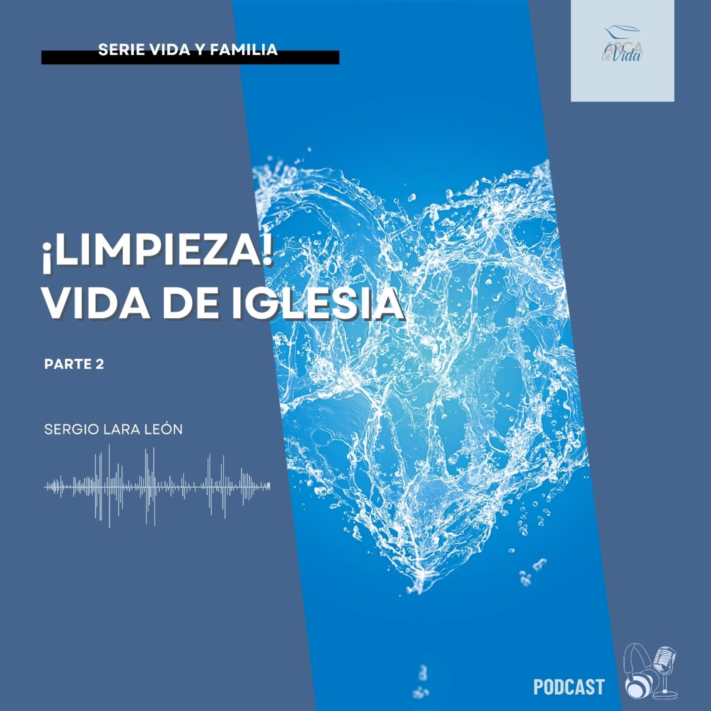 ¡Limpieza! Vida De Iglesia - Parte 2 episode artwork