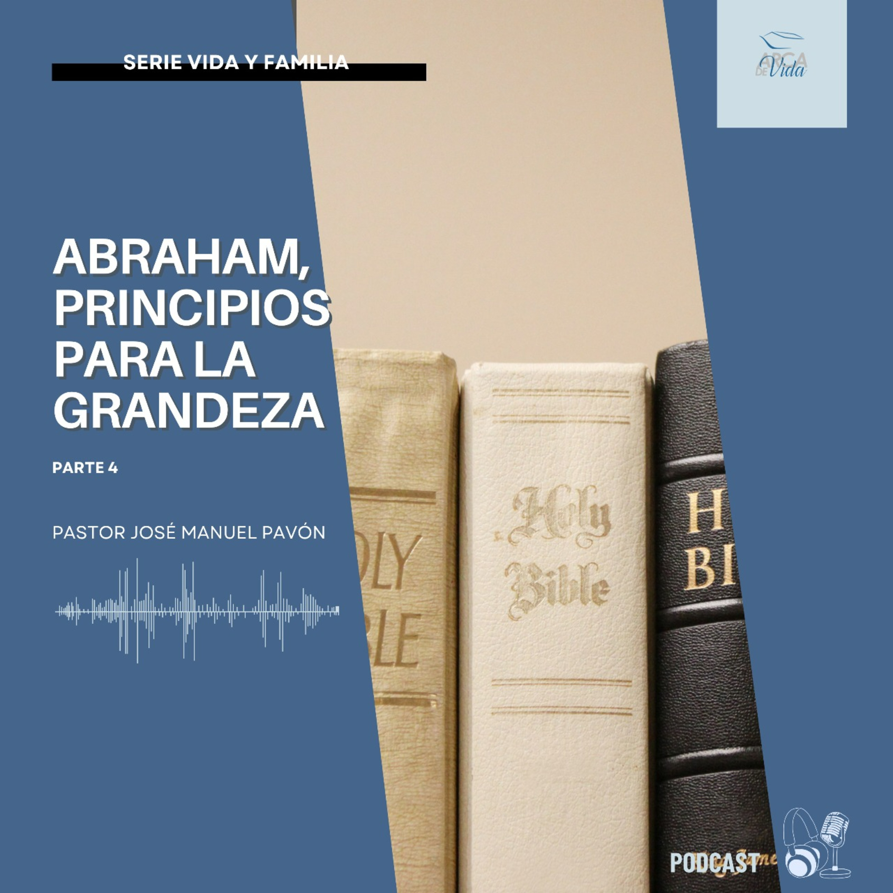 Abraham, Principios Para La Grandeza - Parte 4 episode artwork