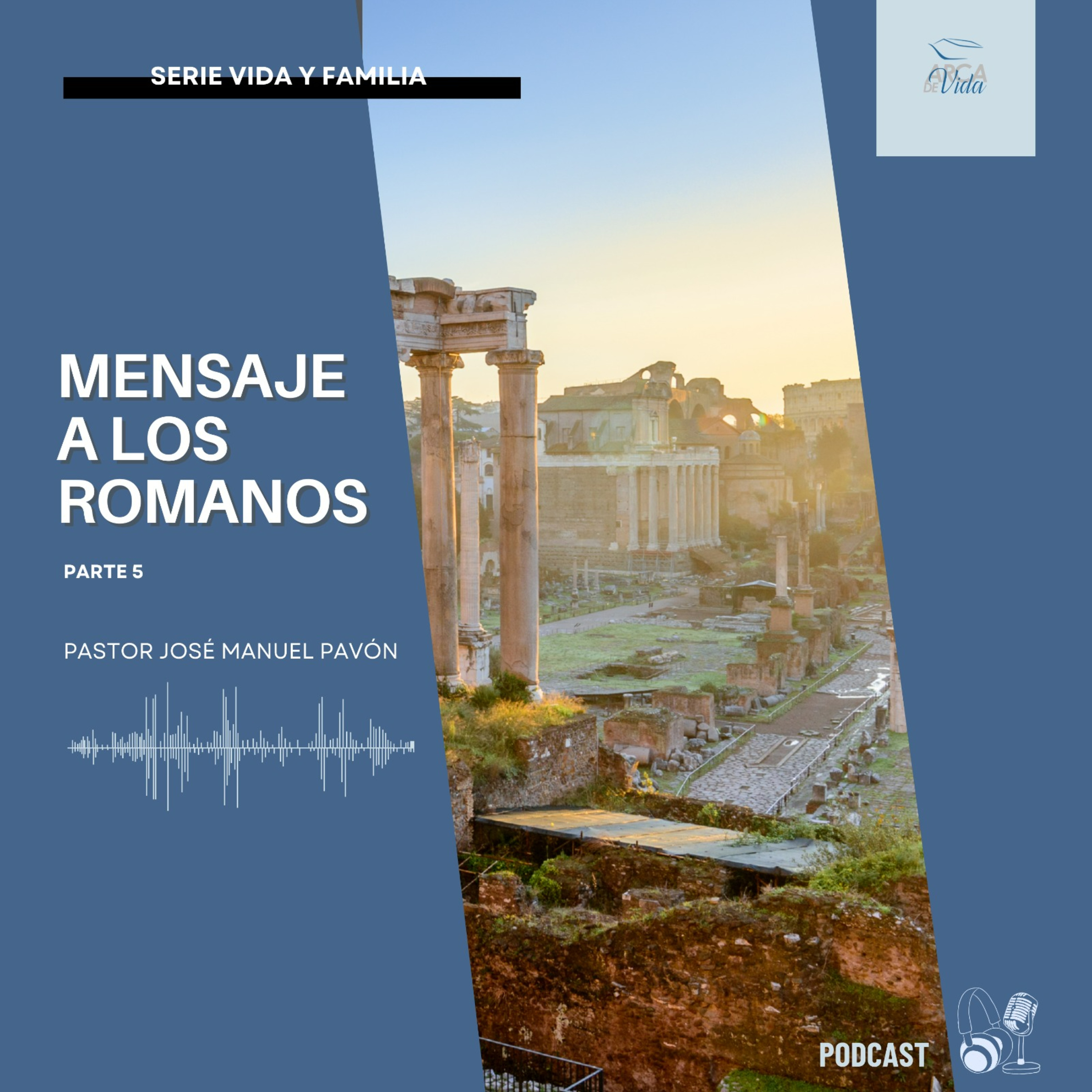 Mensaje A Los Romanos - Parte 5 episode artwork