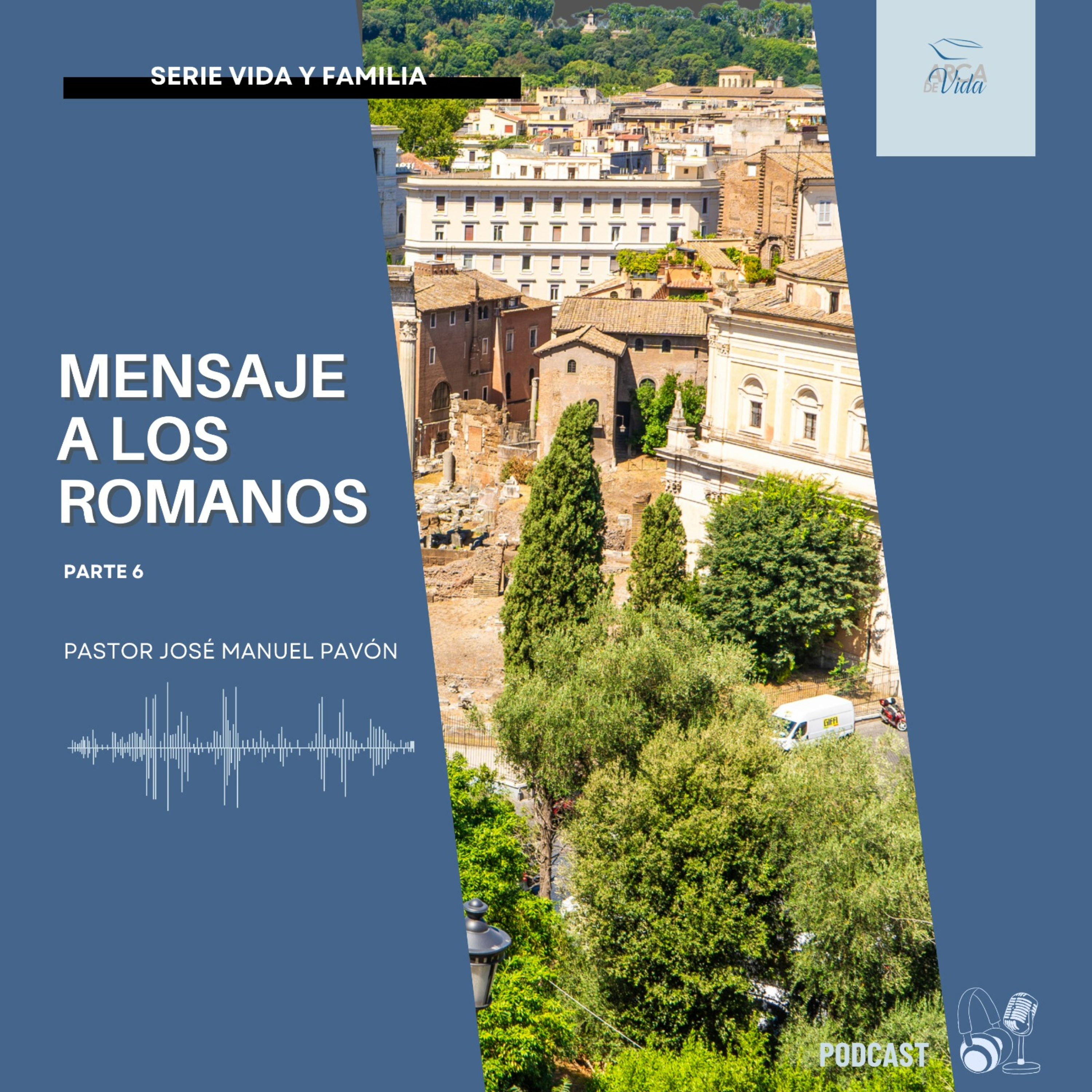 Mensaje A Los Romanos - Parte 6 episode artwork