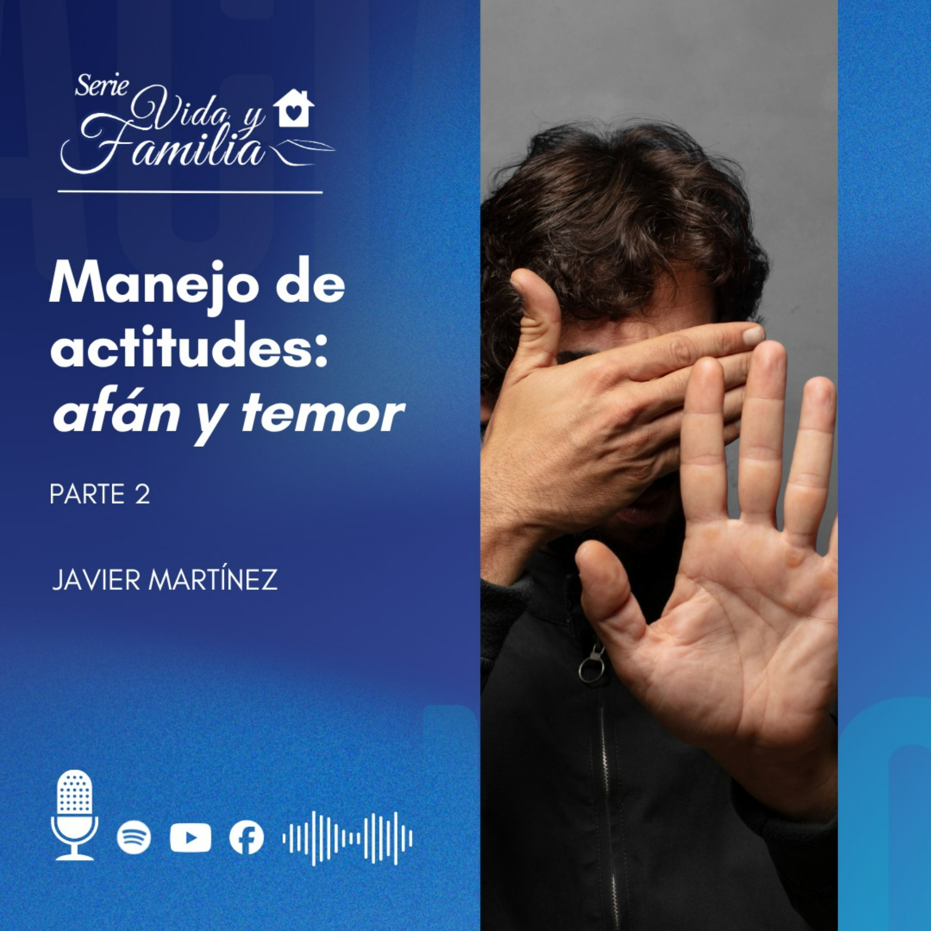 Manejo De Actitudes: Afán y Temor - Parte 2 episode artwork