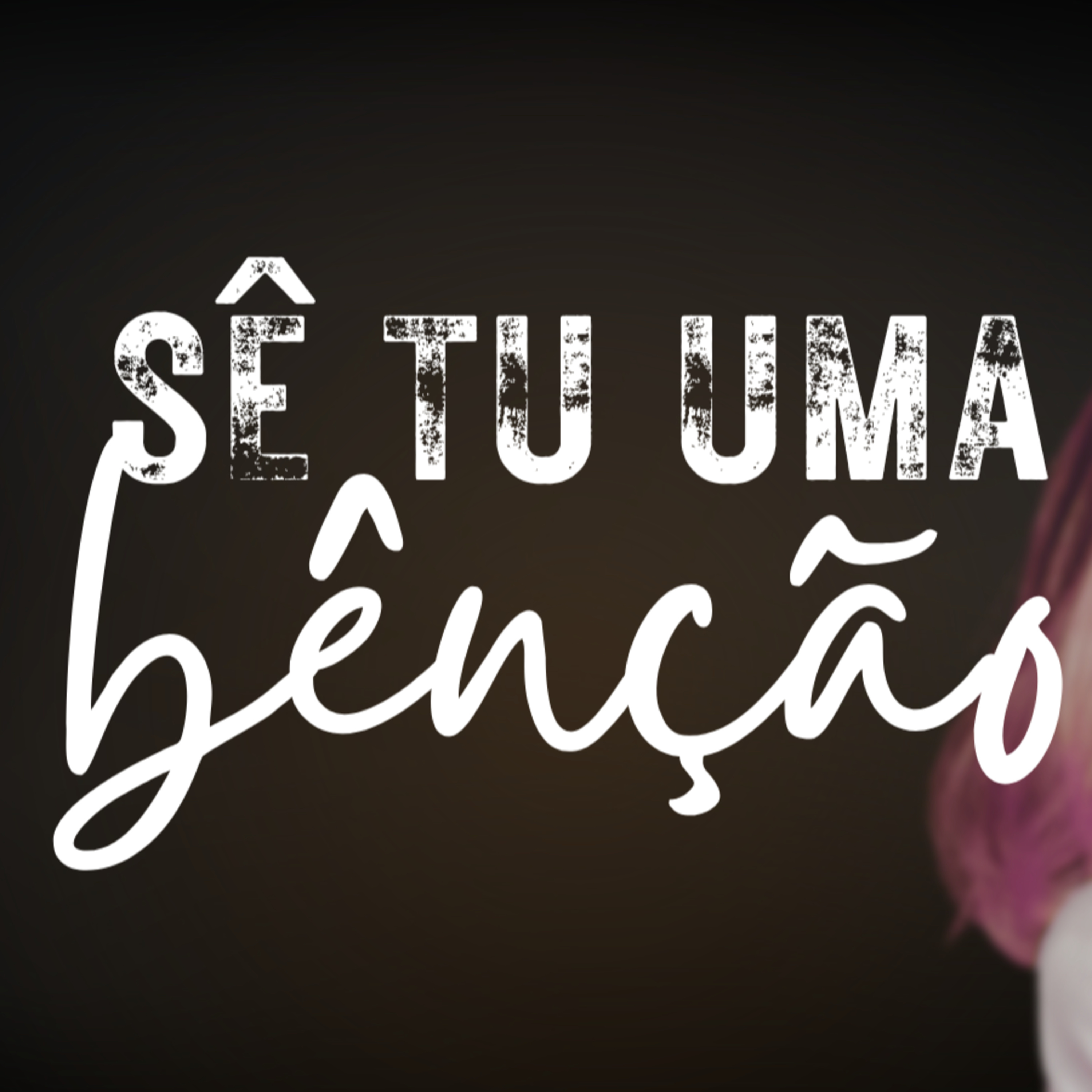 Sê tu uma bênção! episode artwork