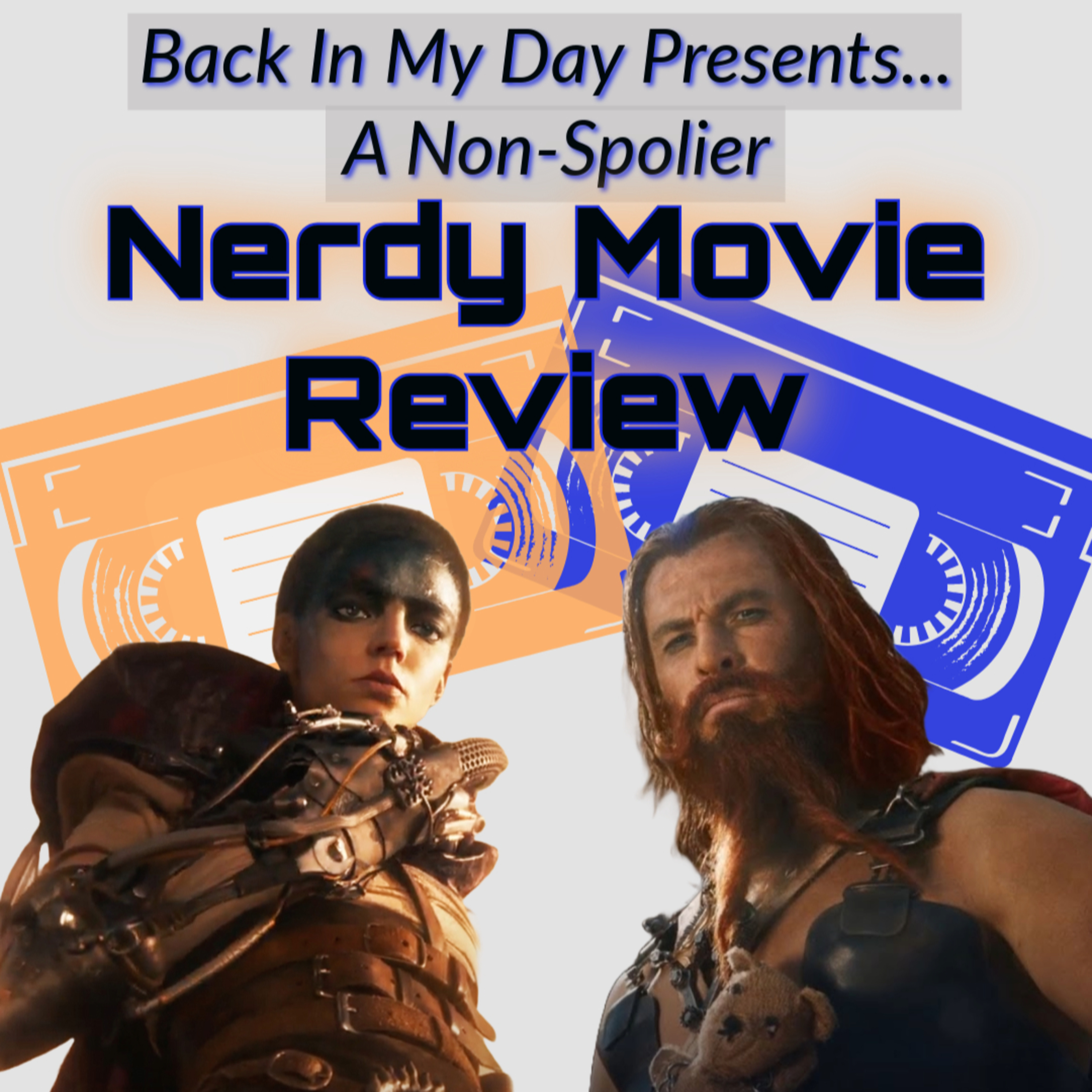 A Nerdy Movie Review - Furiosa: A Mad Max Saga