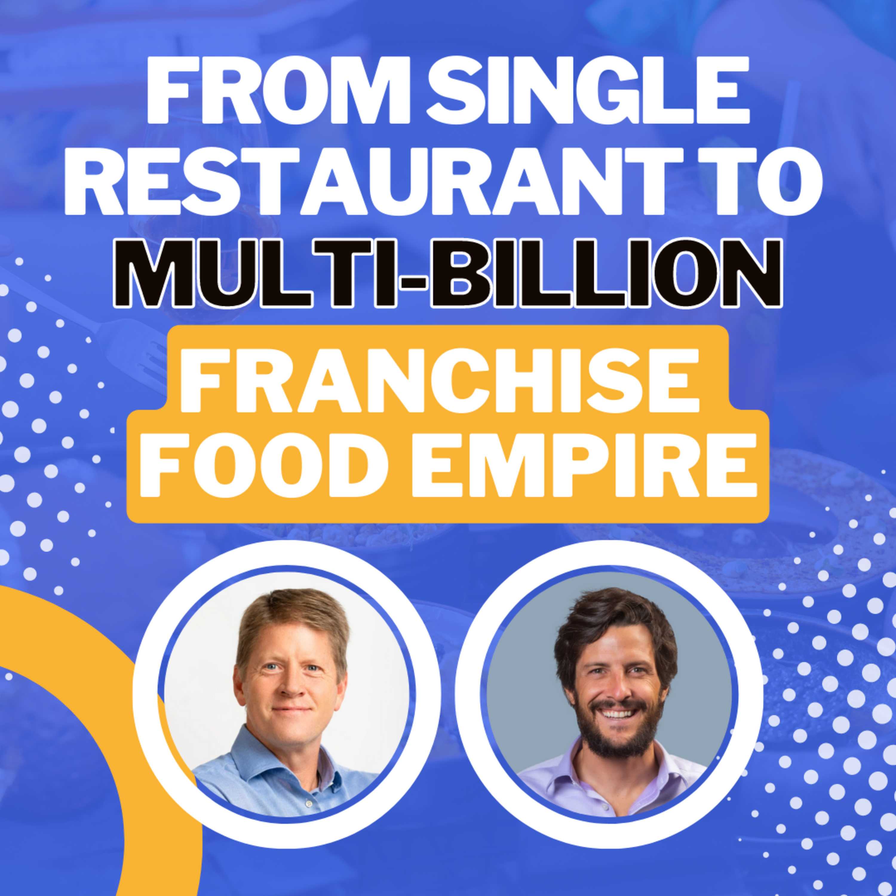 cover of episode HOW Henry McGovern TRANSFORMED a Single RESTAURANT into a Multi-Billion Dollar Franchise Food Empire