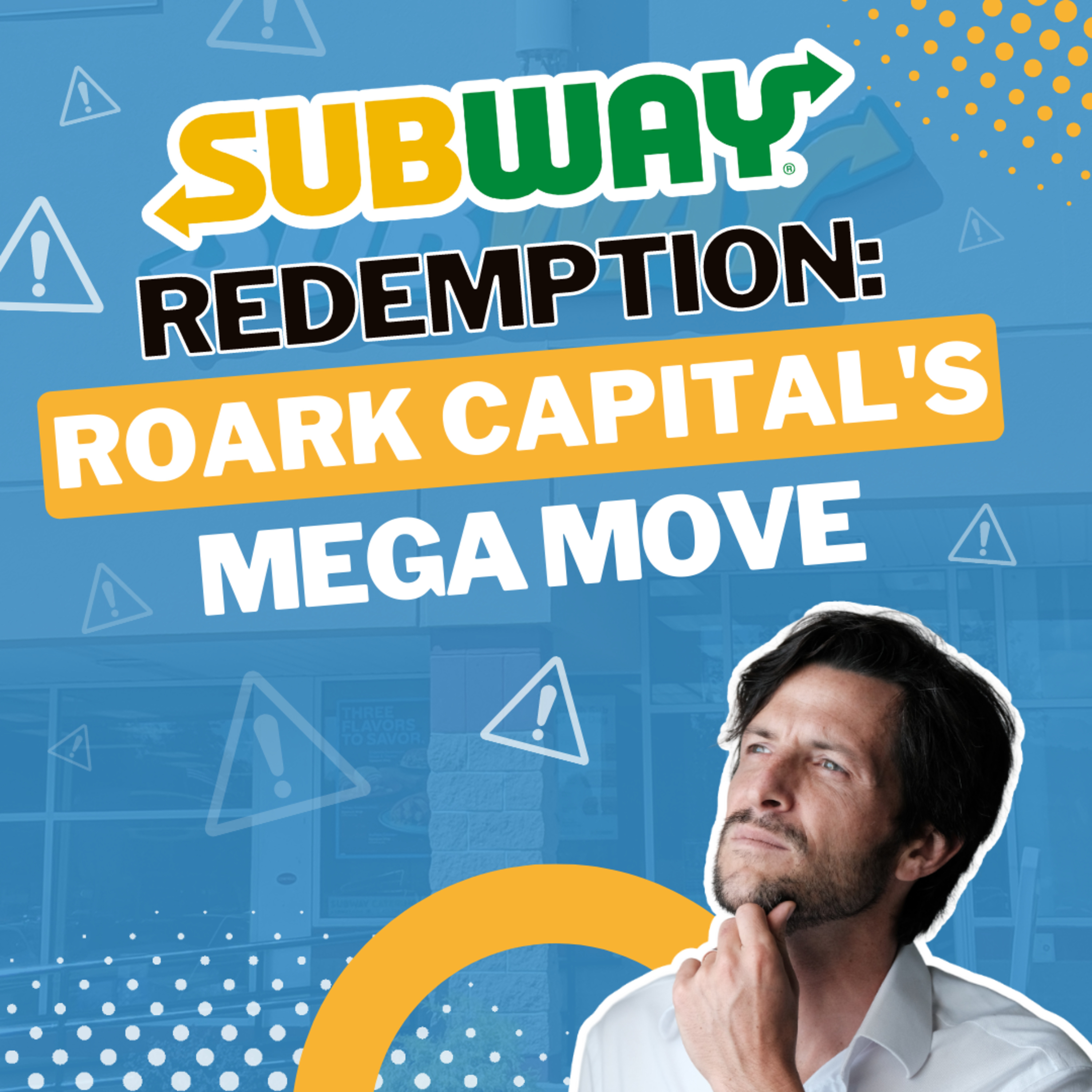 cover of episode SUBWAY is SOLD: Roark Capital Wins BIDDING For Subway in $9.6 BILLION Deal