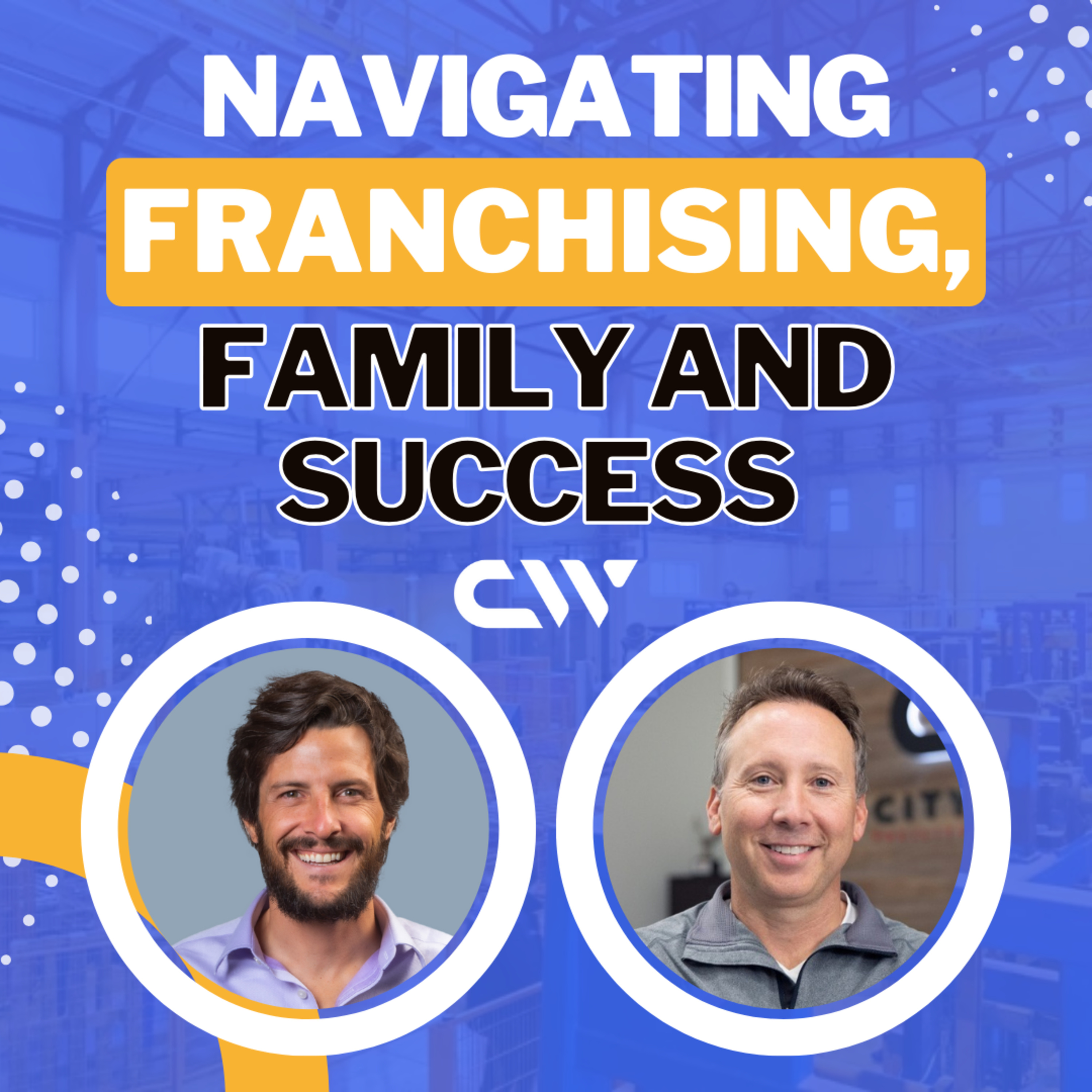 cover of episode CITY WIDE Facility Solutions: From Family Business to FRANCHISE EMPIRE