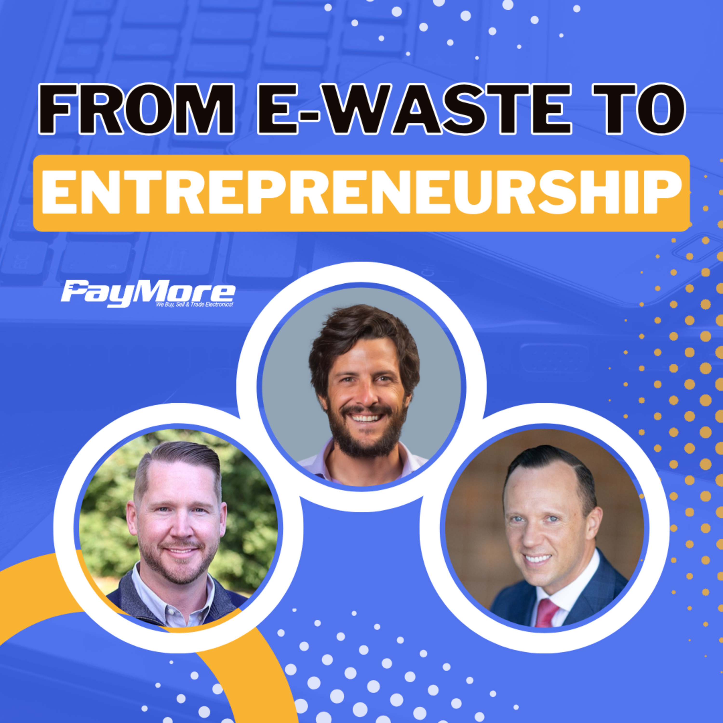 cover of episode ELECTRONICS Resale Pioneers: PayMore FOUNDERS Share their Secrets 💼💡