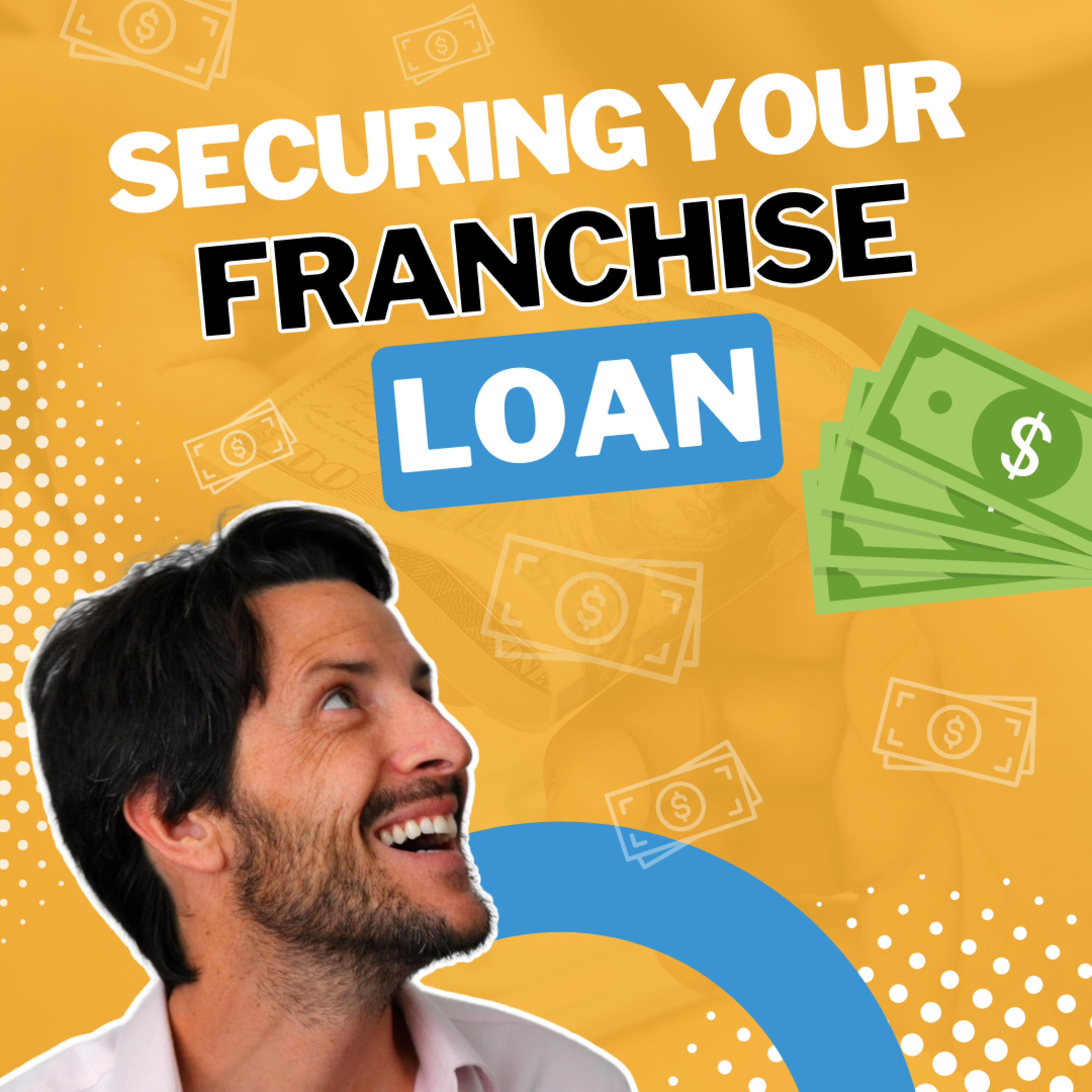 cover of episode Securing a FRANCHISE LOAN: A Guide to optimizing your loan application for guaranteed approvals
