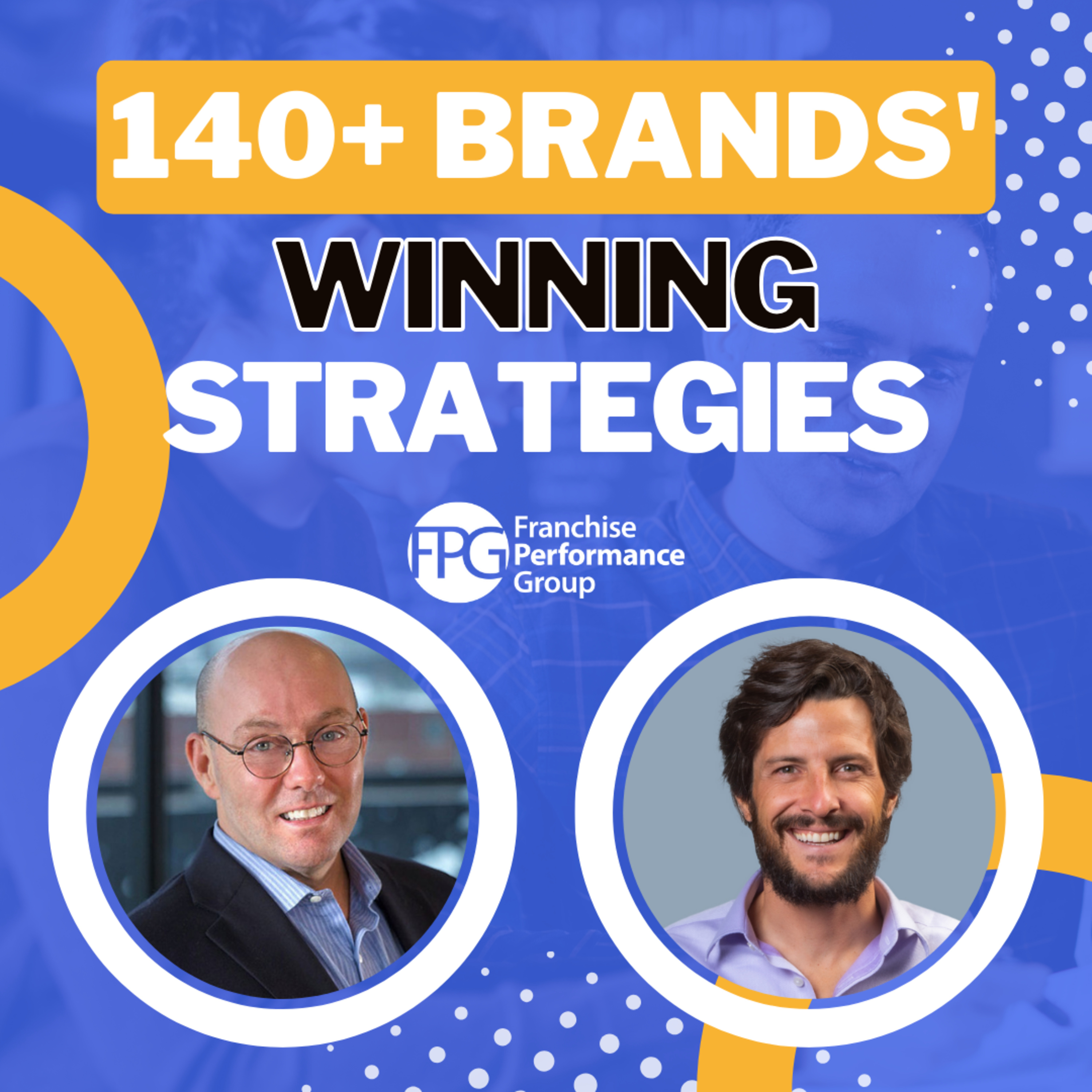 cover of episode 140+ Brands' Winning STRATEGIES Revealed: Q&A with Joe Mathews CEO of Franchise Performance Group