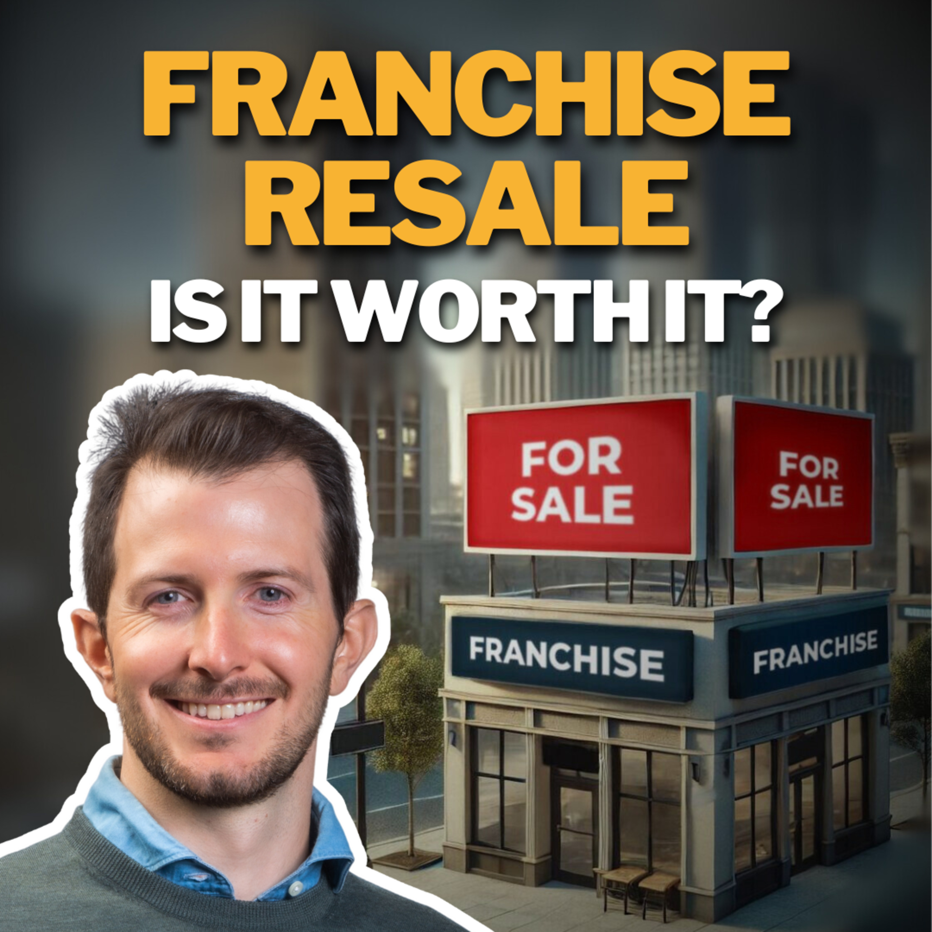 cover of episode Before You Buy That Franchise Resale… CHECK THIS OUT!