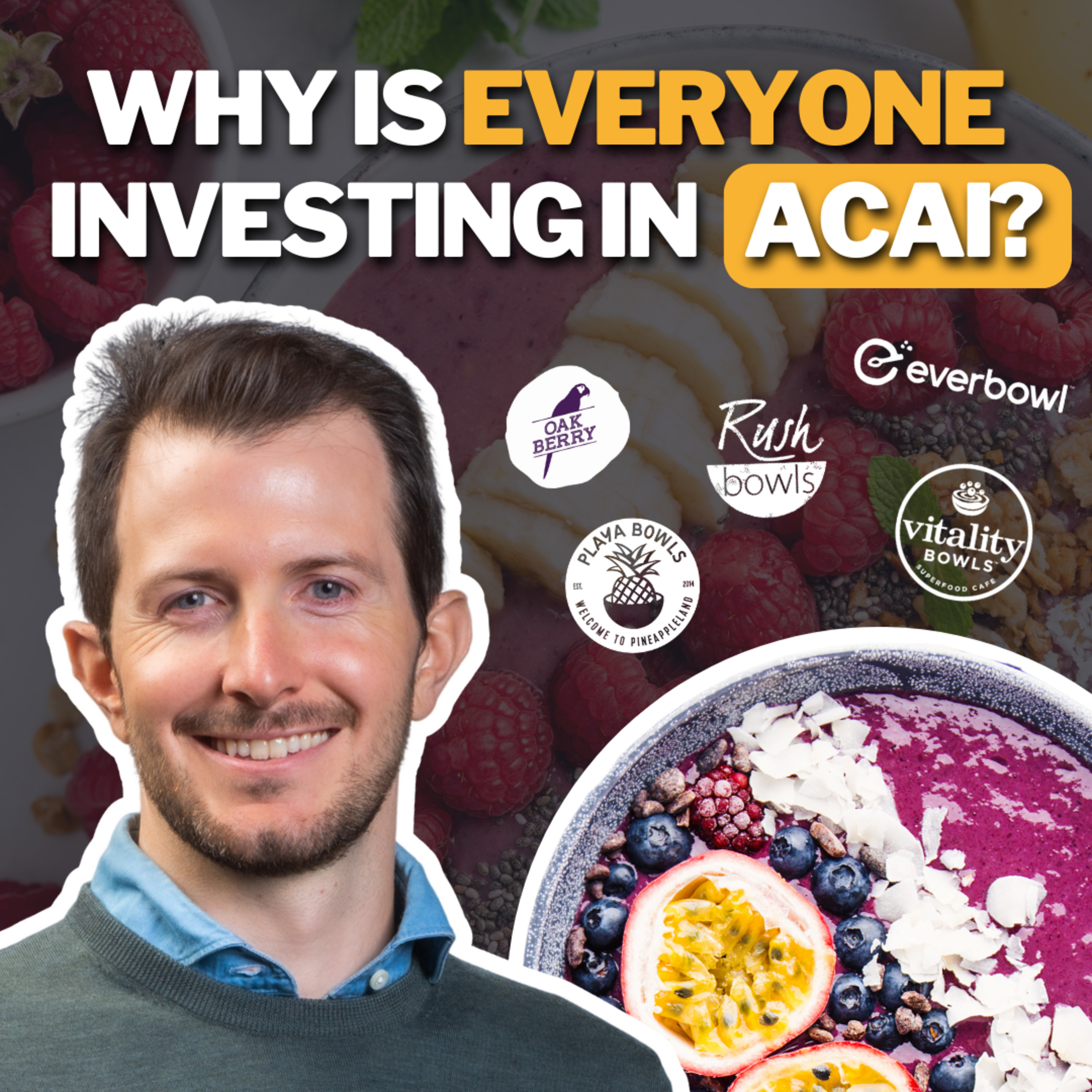cover of episode Acai Bowls: The Franchise Goldmine You Need to Know About