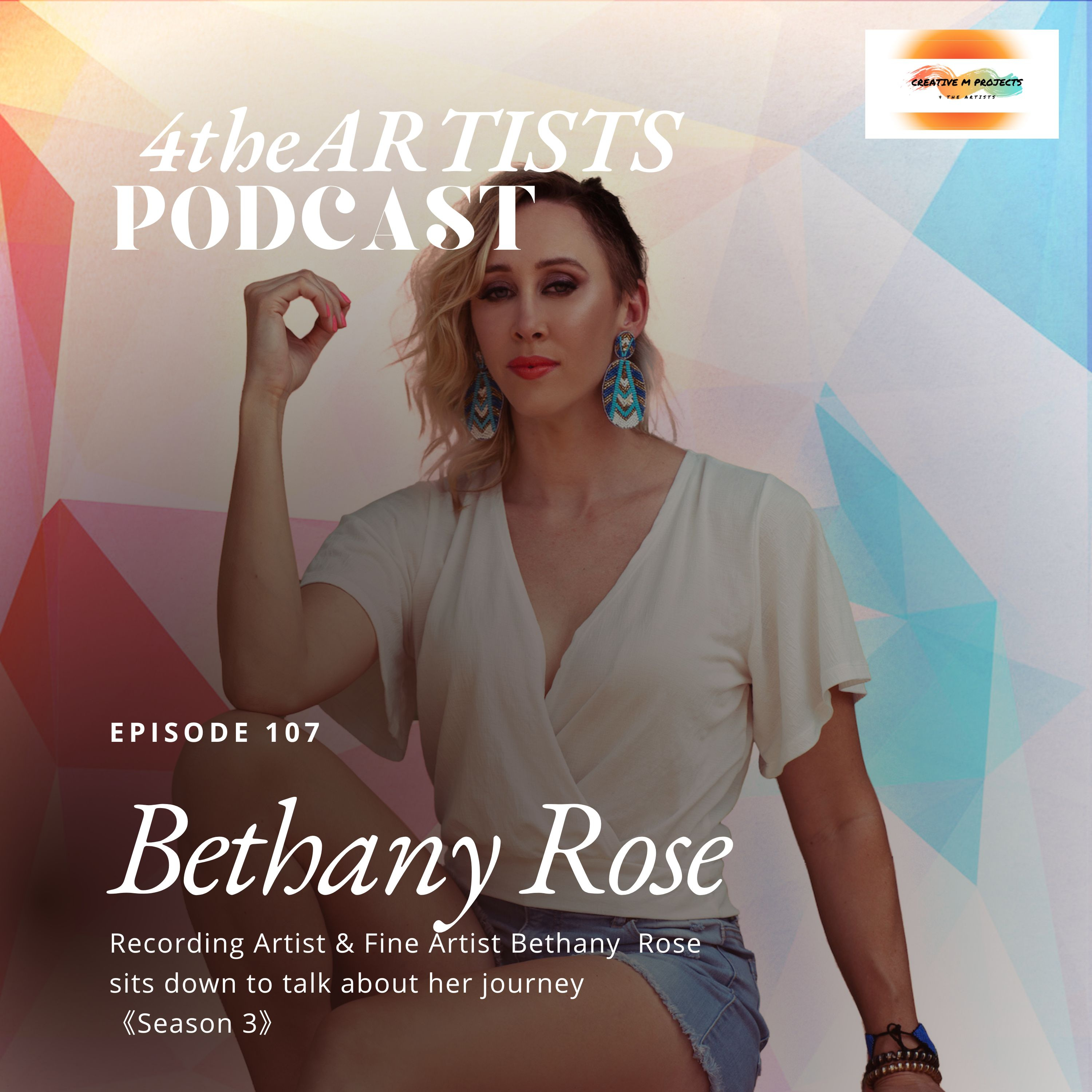 #107 BETHANY ROSE 4theARTISTS with Melissa Sharee episode artwork