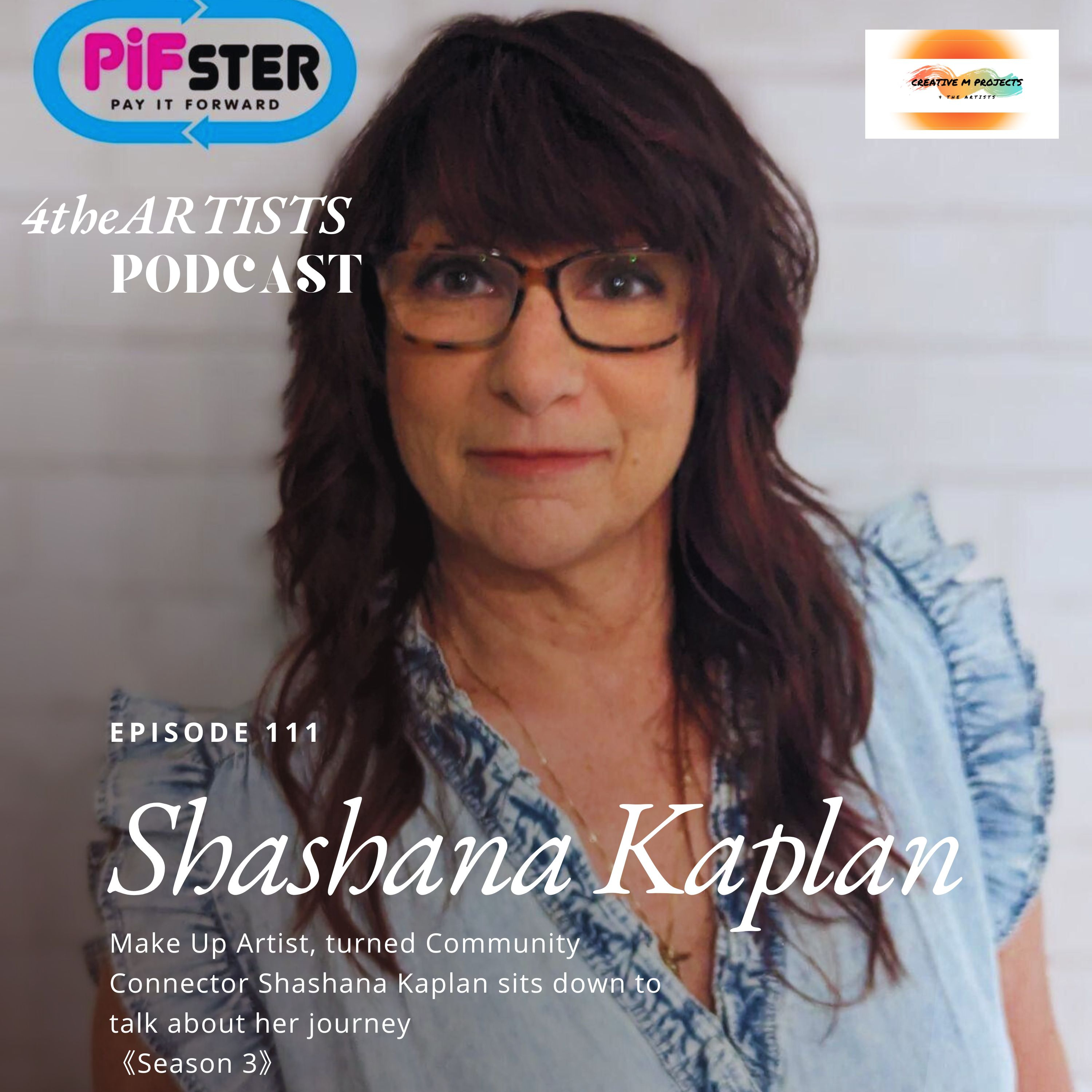 #111 SHASHANA KAPLAN 4theARTISTS with Melissa Sharee episode artwork