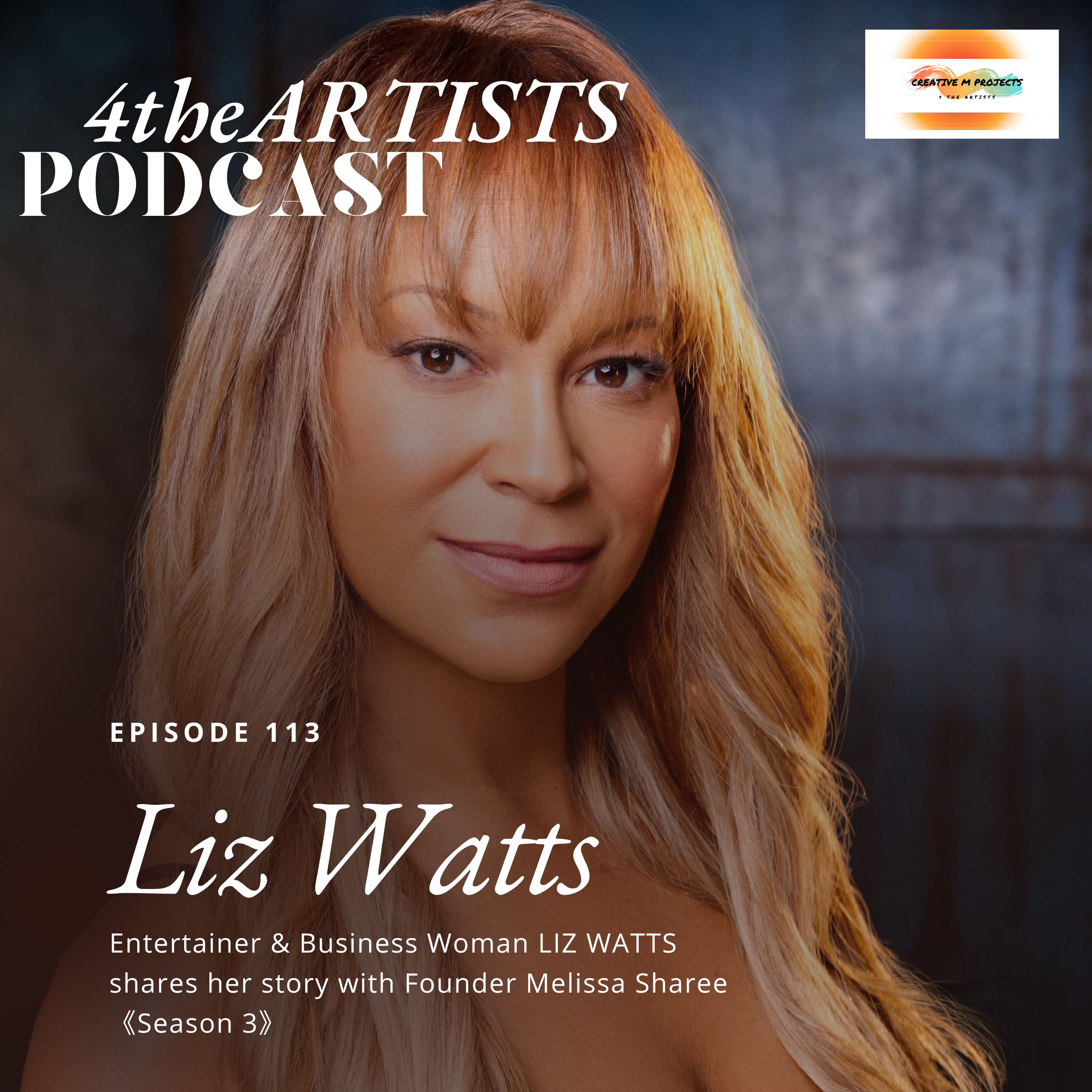 #113 LIZ WATTS 4theARTISTS with Melissa Sharee episode artwork