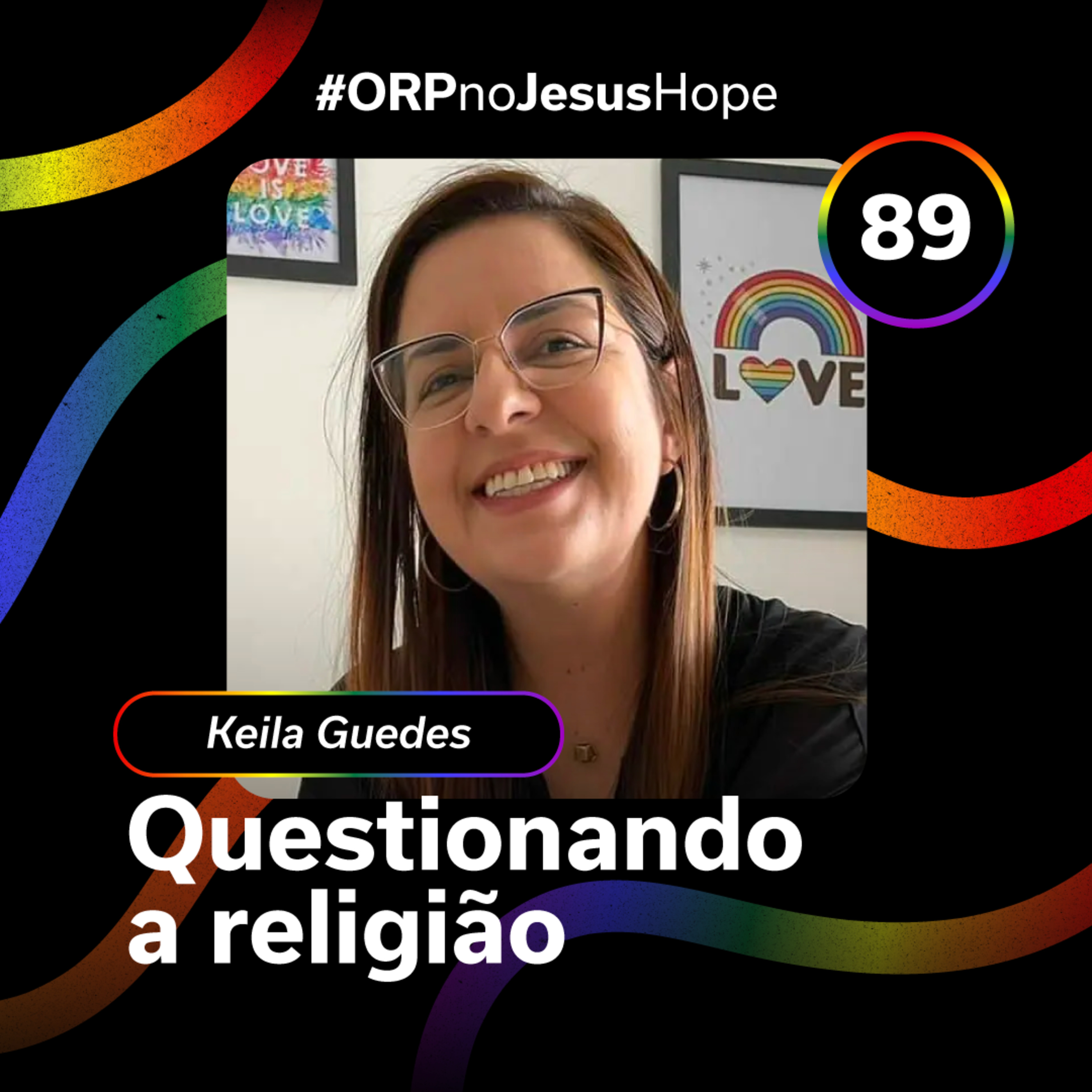 Keila Guedes - Questionando a religião ORPCAST #89