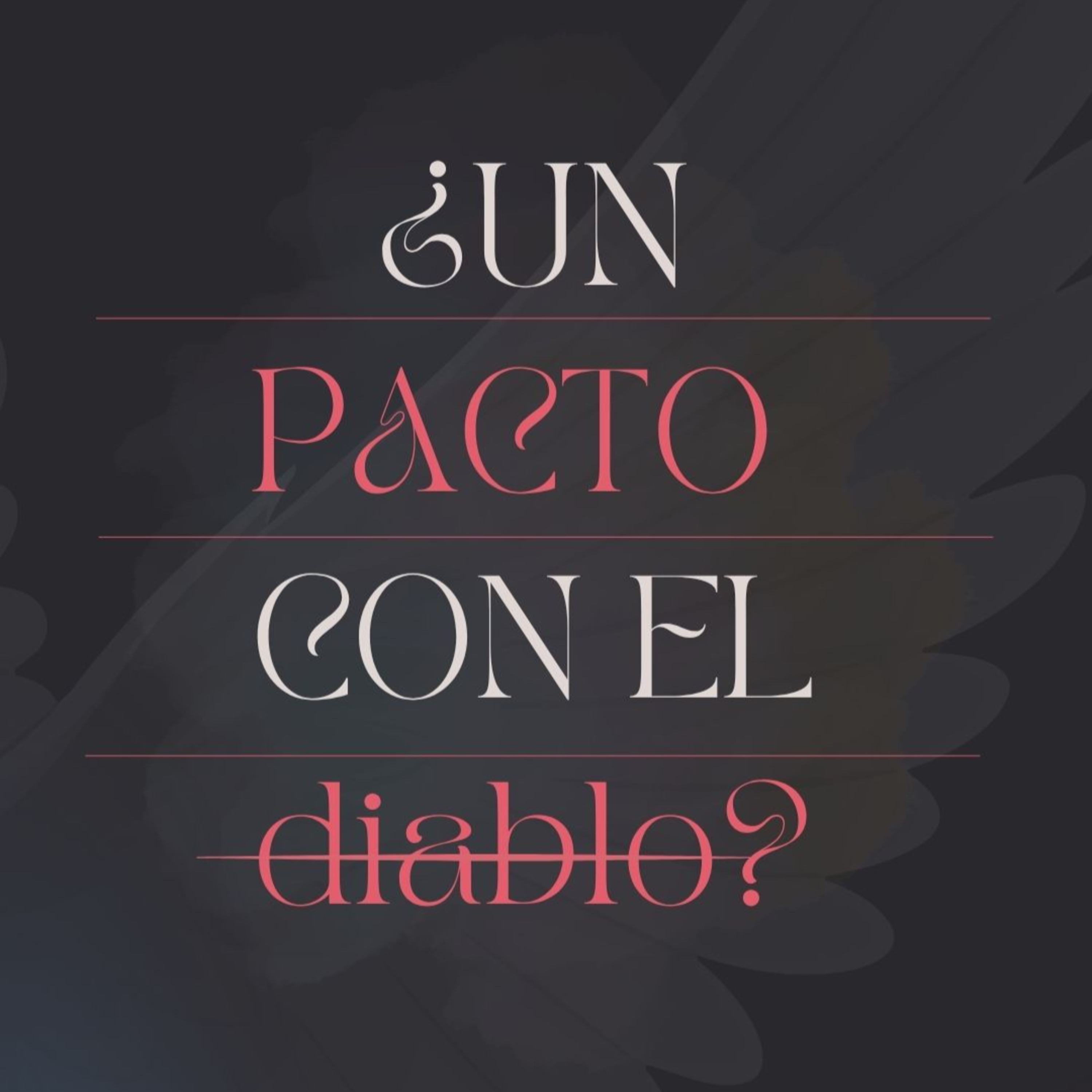 UN PACTO CON EL diablo | Mensaje semanal #256 episode artwork