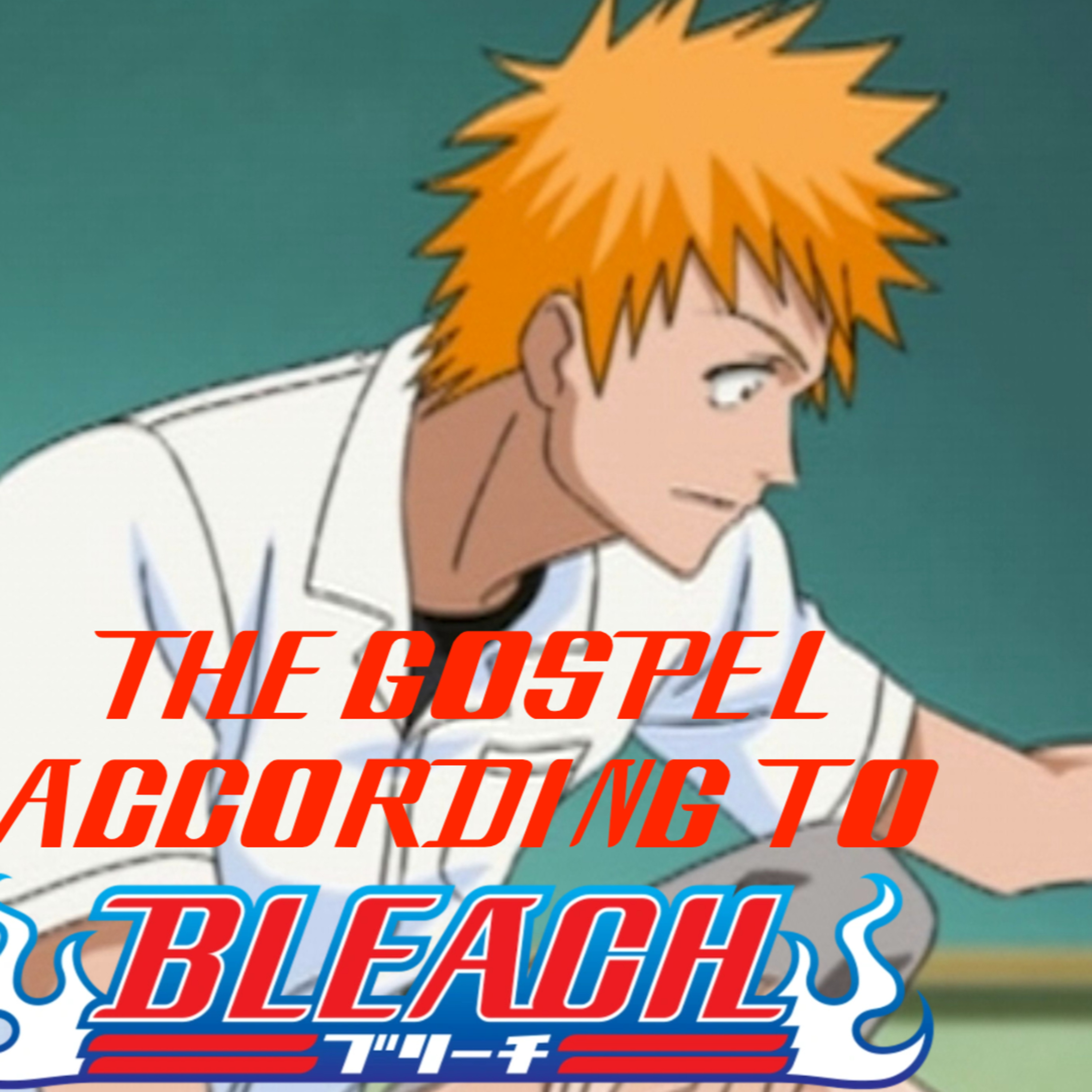 The Gospel According to Bleach: “Fight to the Death! Ichigo vs Ichigo” episode artwork