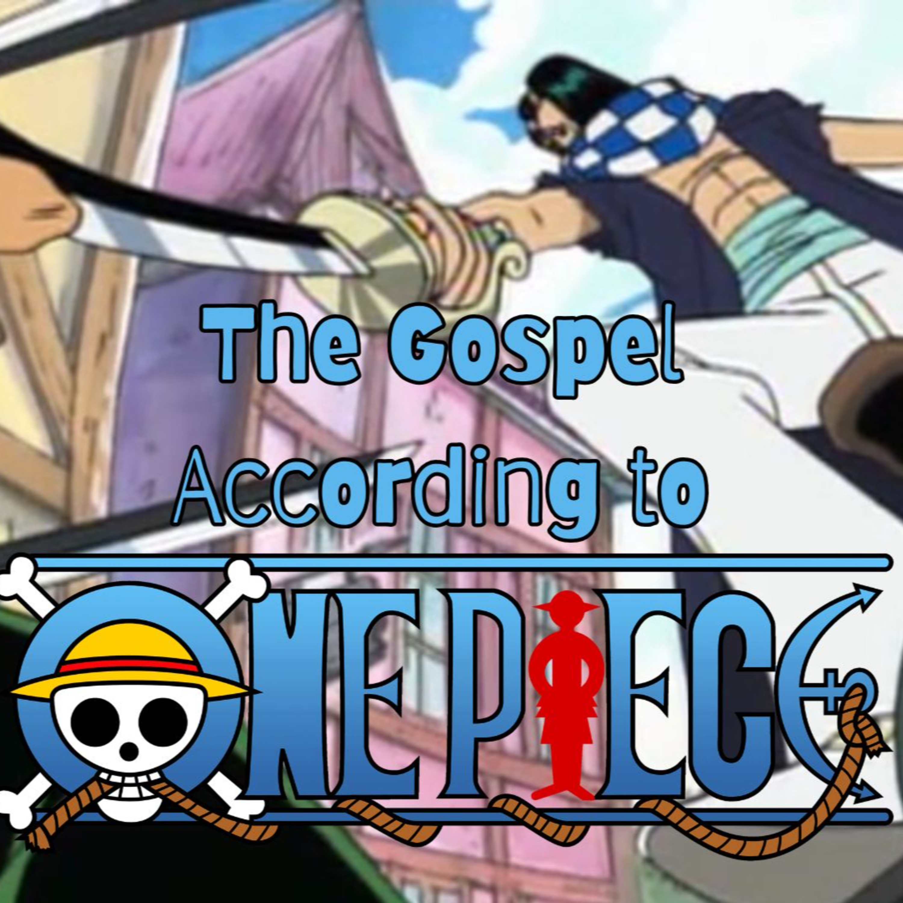 The Gospel According to One Piece "Epic Showdown! Swordsman Zoro vs Acrobat Cabaji!" episode artwork