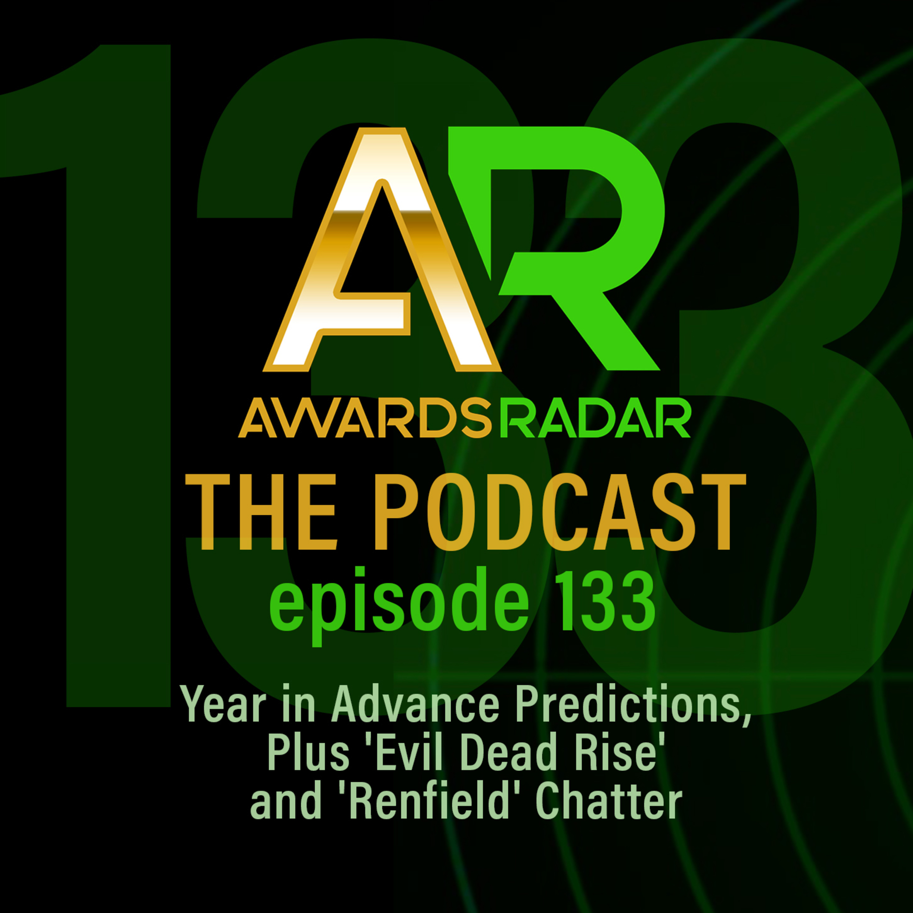 #133: Year in Advance Predictions, Plus 'Evil Dead Rise' and 'Renfield' Chatter episode artwork