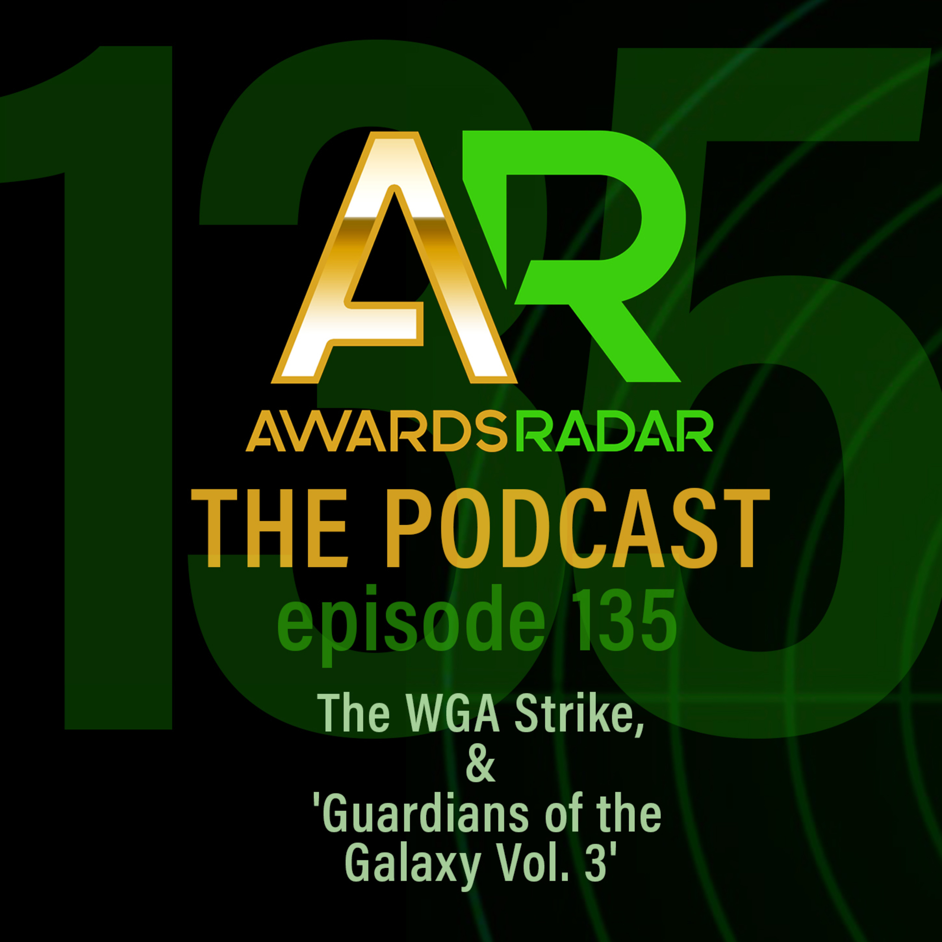 #135: Joey and Myles Are Union Strong - The WGA Strike, Plus the Former Excites the Latter for 'Guardians of the Galaxy Vol. 3' episode artwork