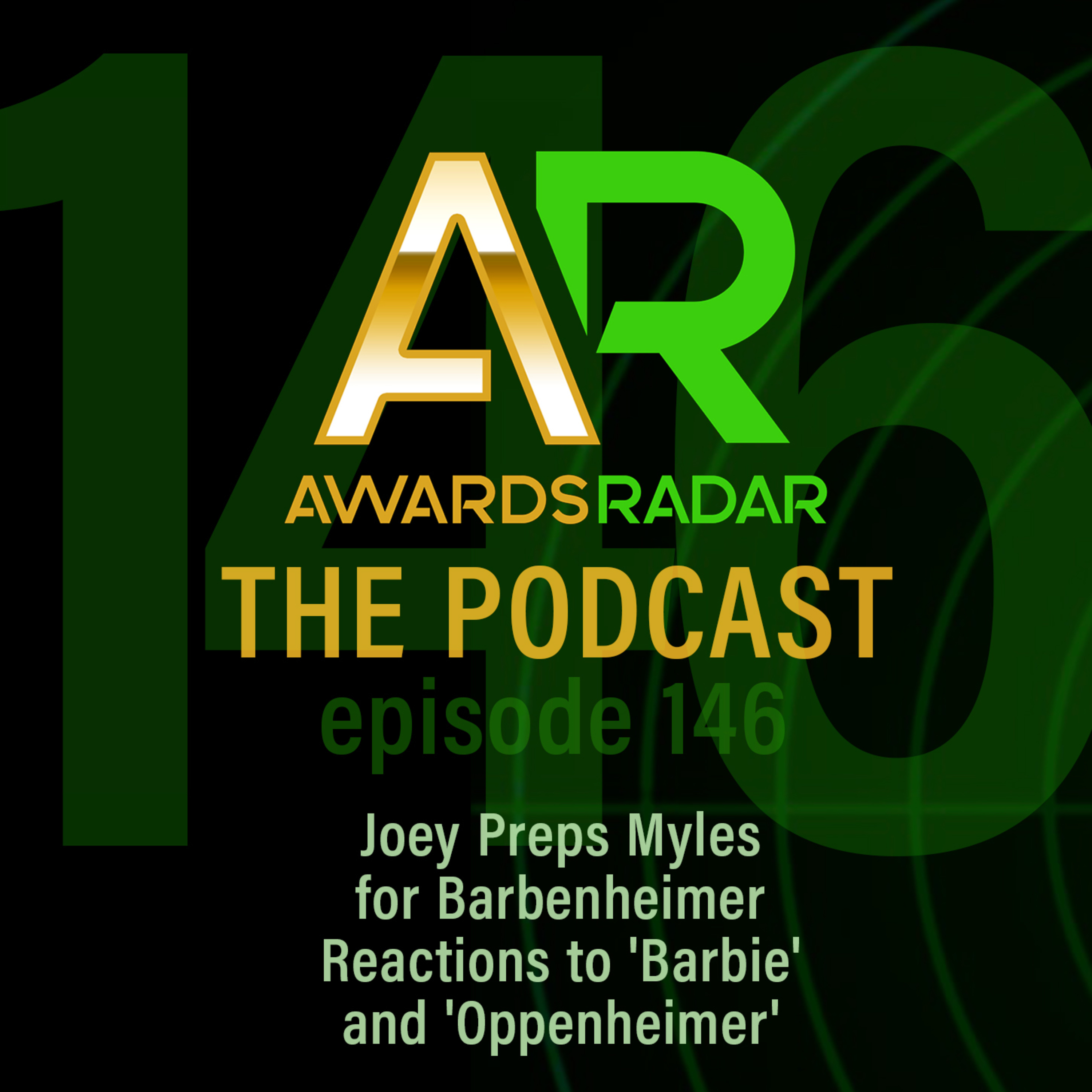 #146 - Joey Preps Myles for Barbenheimer By Detailing His Reactions to 'Barbie' and 'Oppenheimer' episode artwork