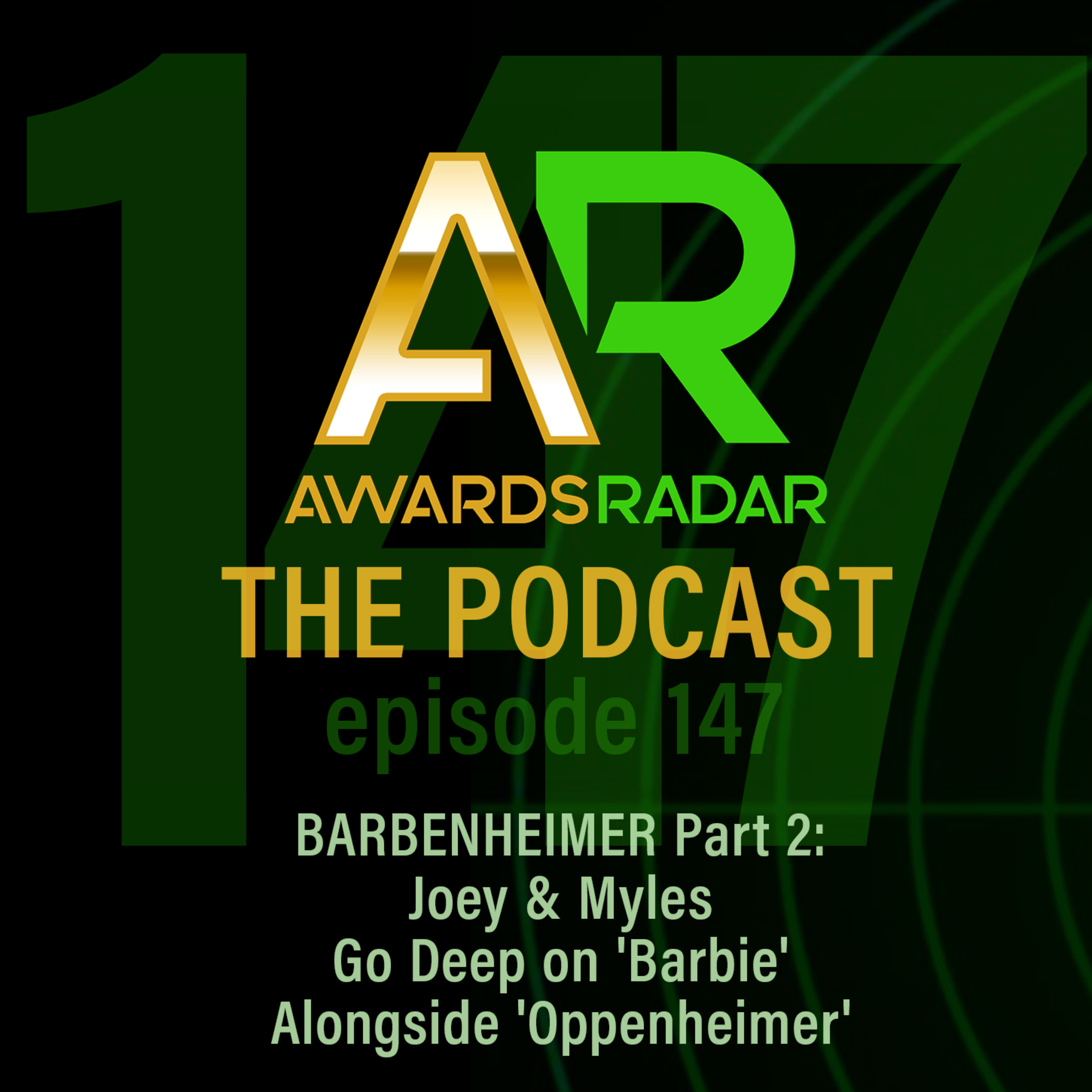 #147: Barbenheimer Part Two as Joey and Myles Go Deep on 'Barbie' Alongside 'Oppenheimer' episode artwork