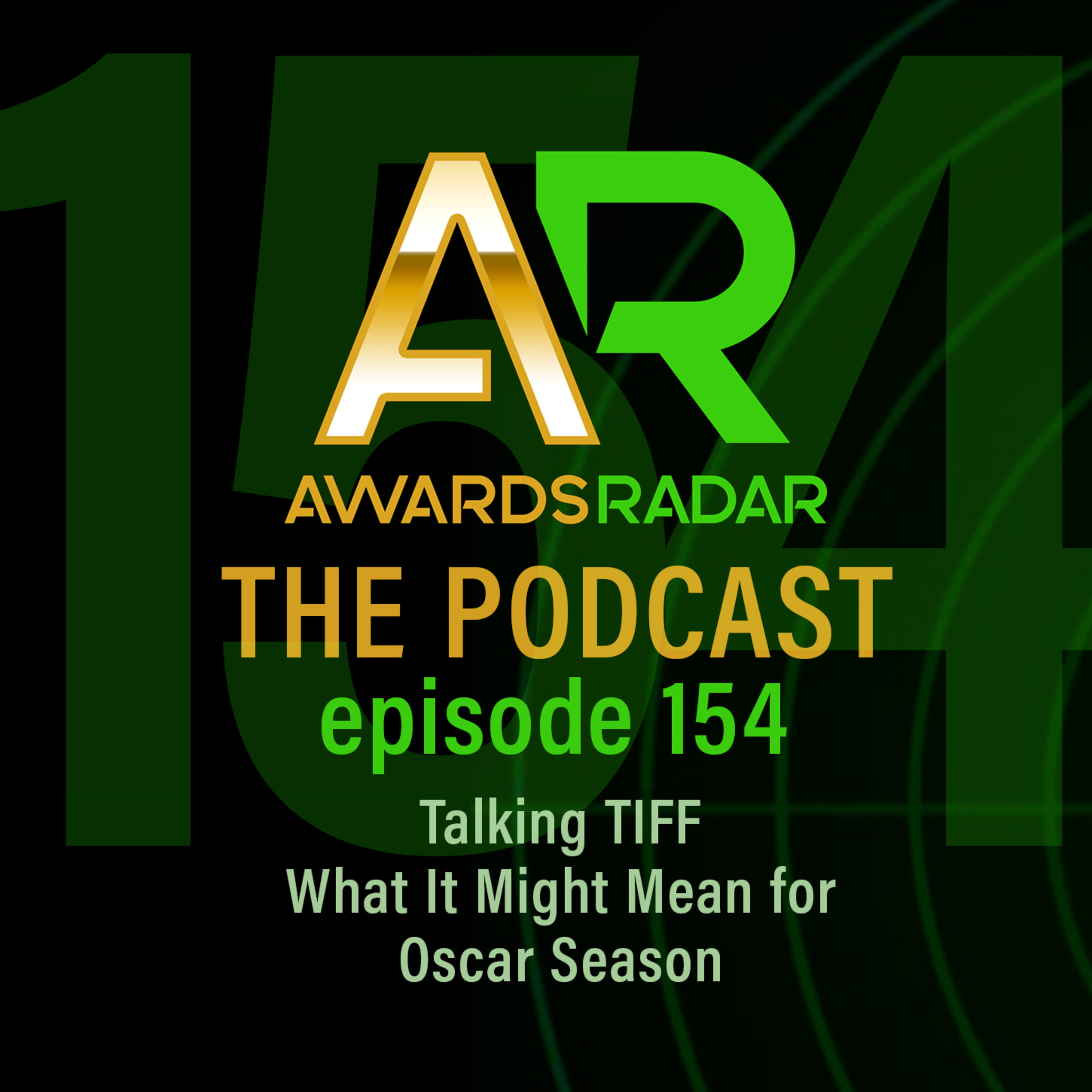 #154: Joey Talks TIFF With Myles as They Break Down What It Might Mean for Oscar Season episode artwork