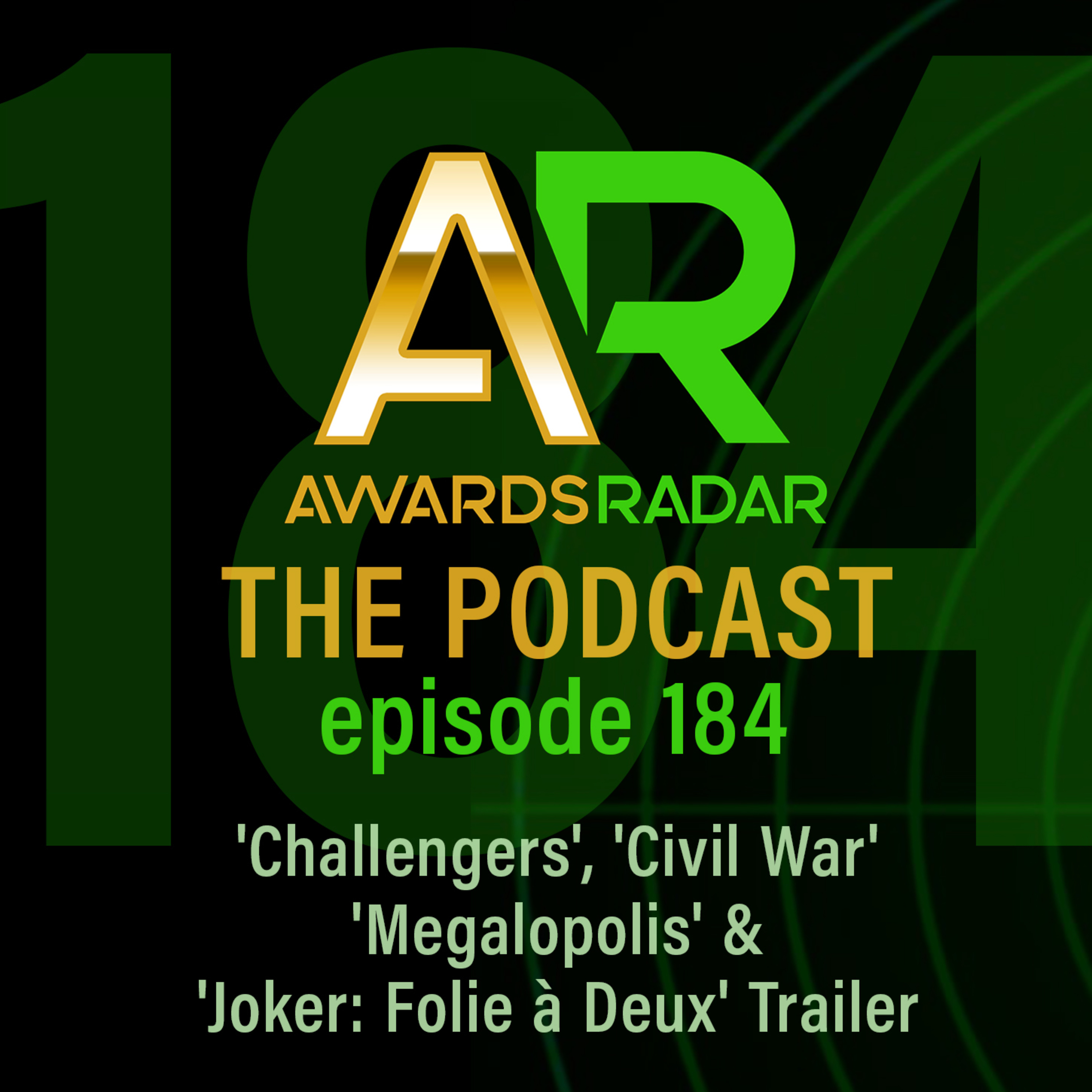 #184: 'Megalopolis' Alongside the 'Joker: Folie à Deux' Trailer, 'Challengers' and 'Civil War' episode artwork