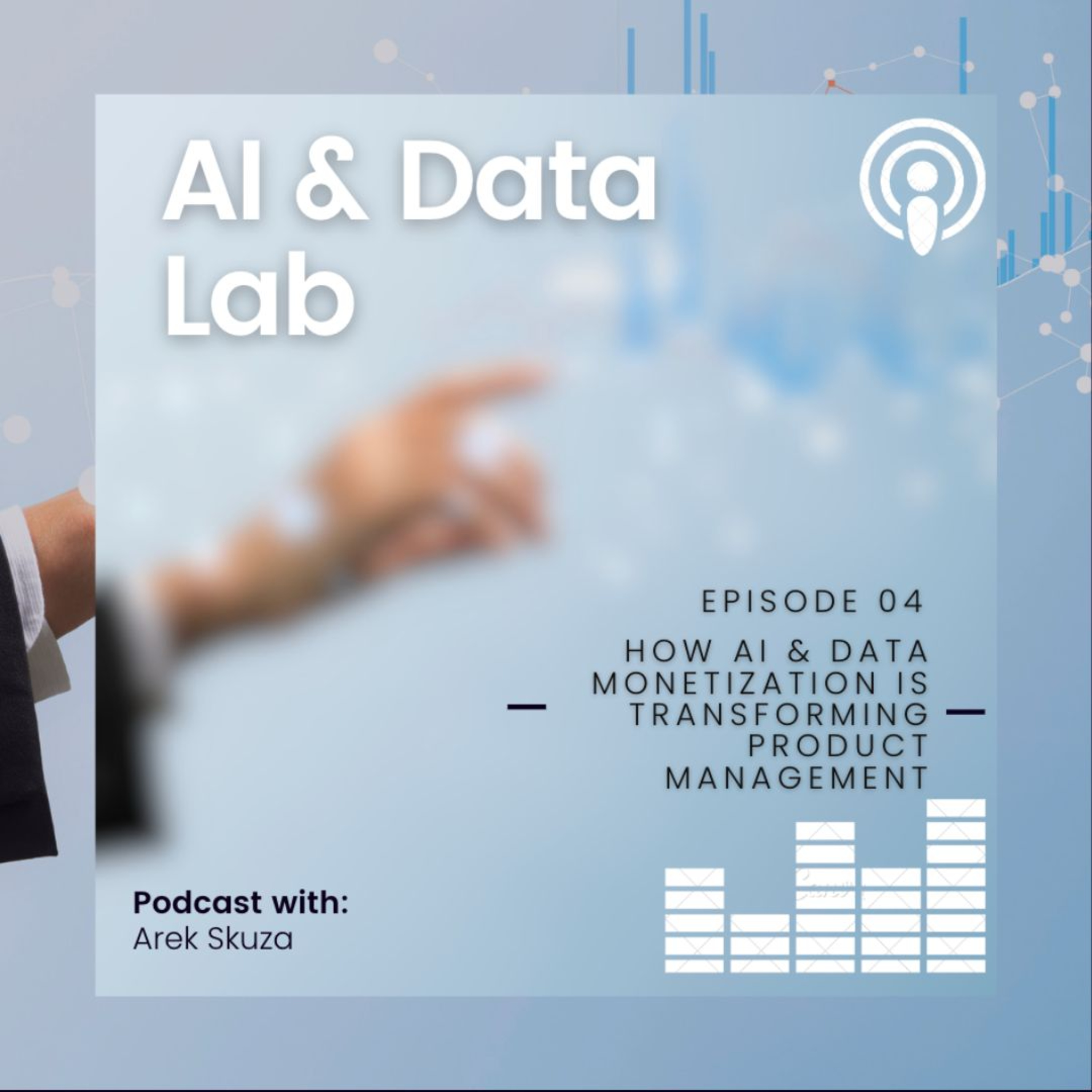 AI & Data Lab #04 -- How AI & Data Monetization is Transforming Product Management