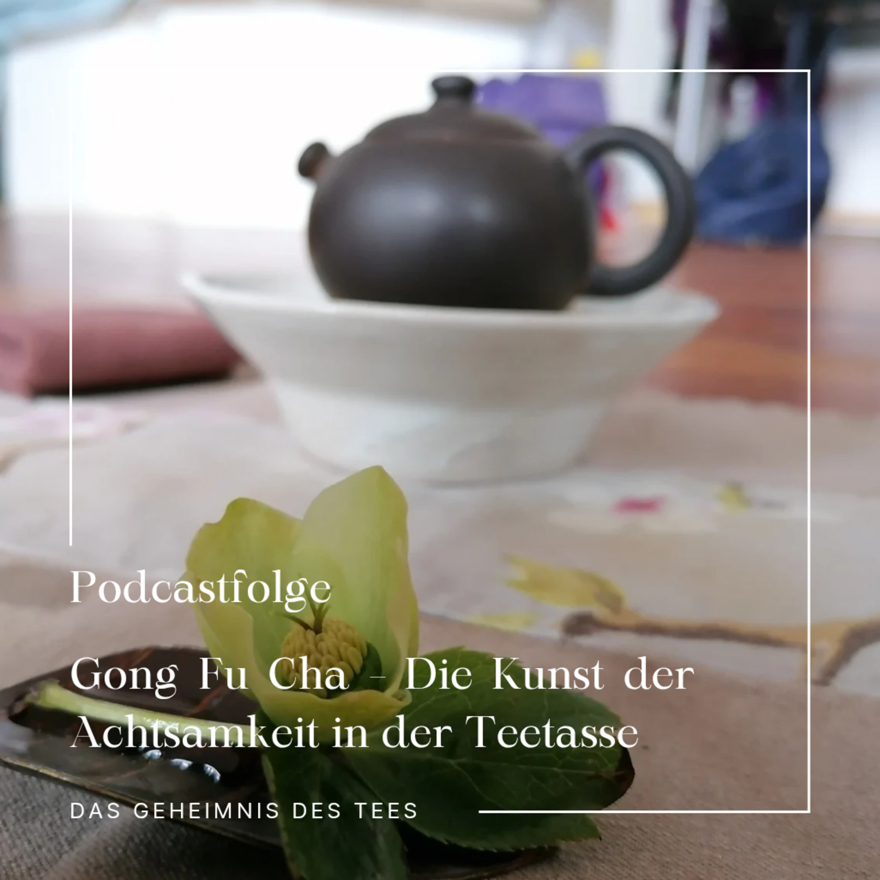 Das Geheimnis des Tees
