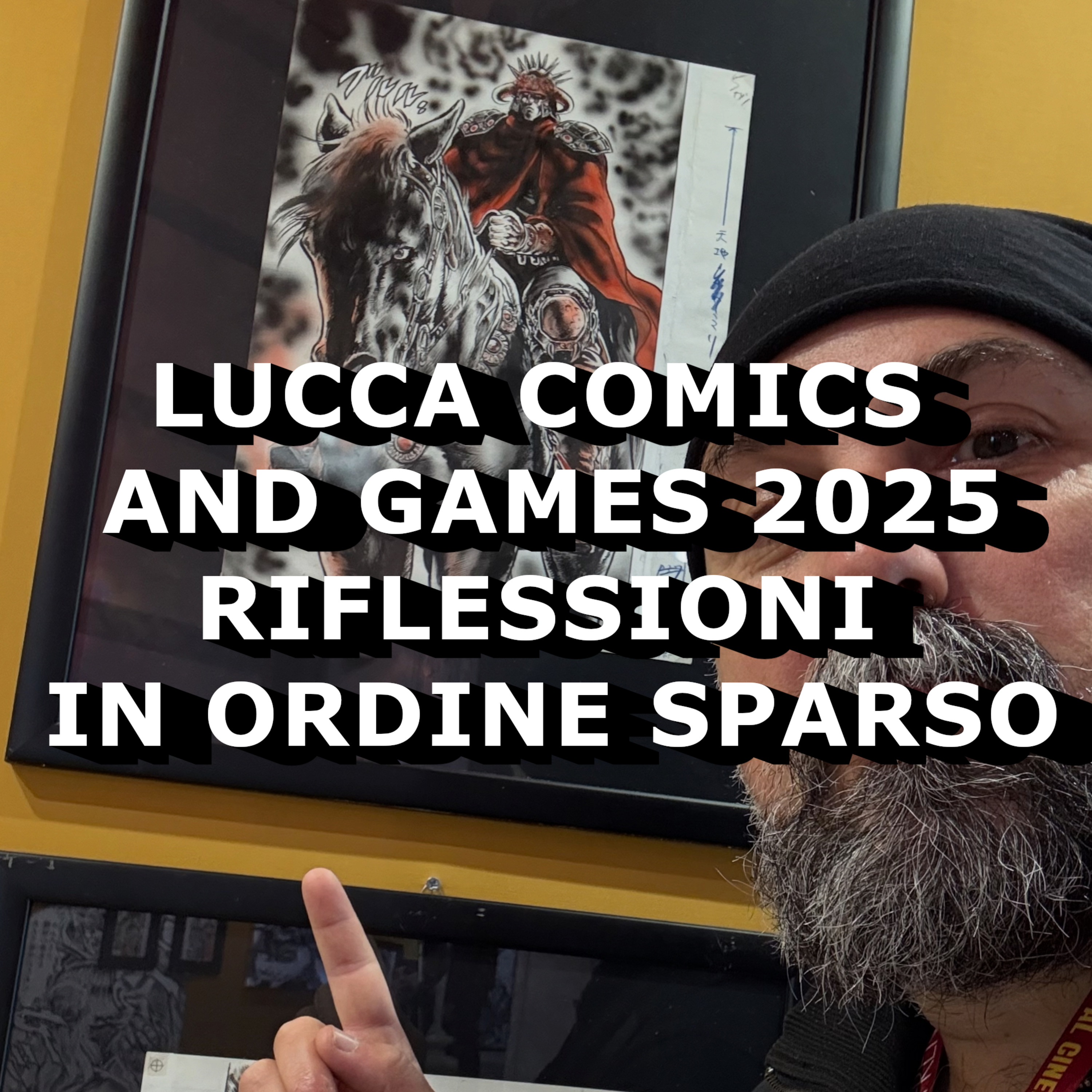 Com'è andata questa Lucca Comics & Games 2025? Riflessioni in ordine sparso, di Giacomo Brunoro