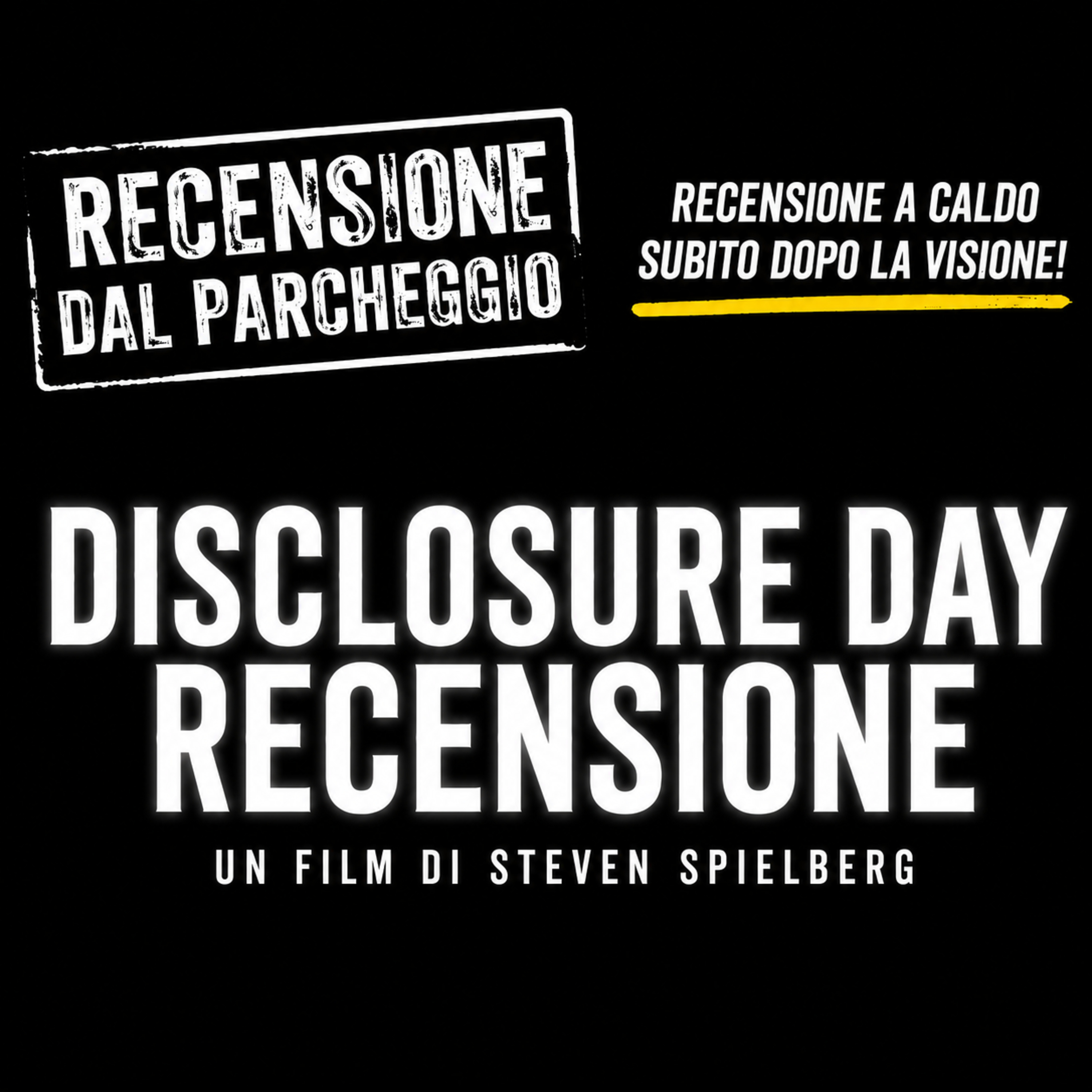 DISCLOSURE DAY di Steven Spielberg | Recensioni dal Parcheggio by SUGARPULP Magazine.