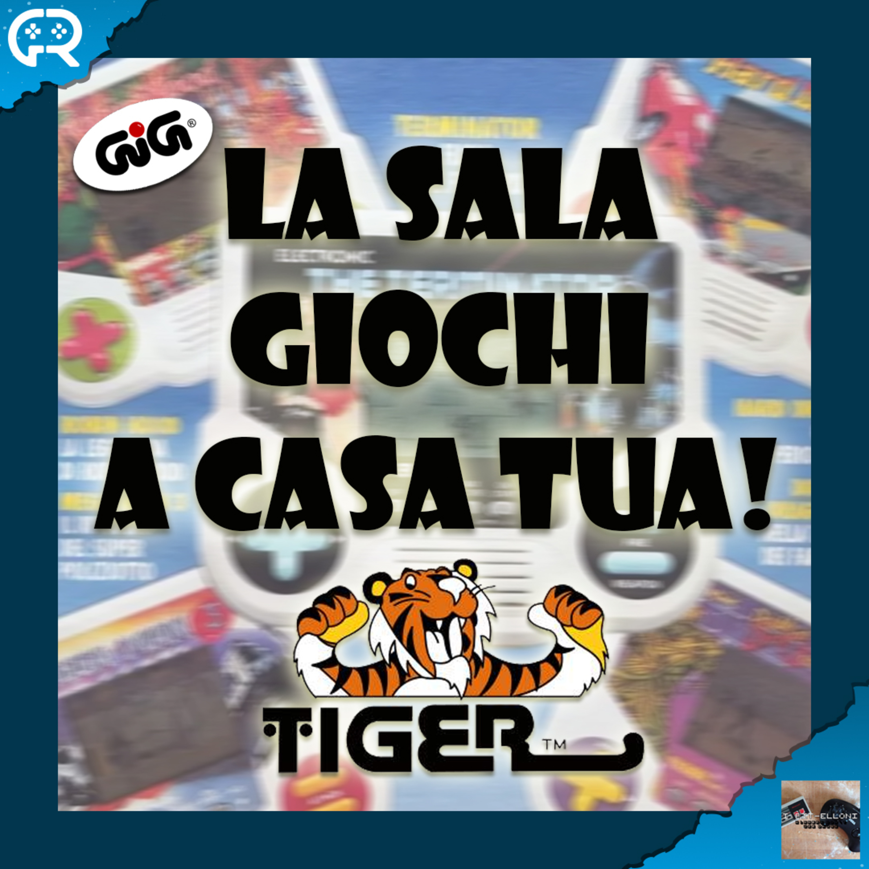 129 - I GiG Tiger - La sala giochi a casa tua episode artwork