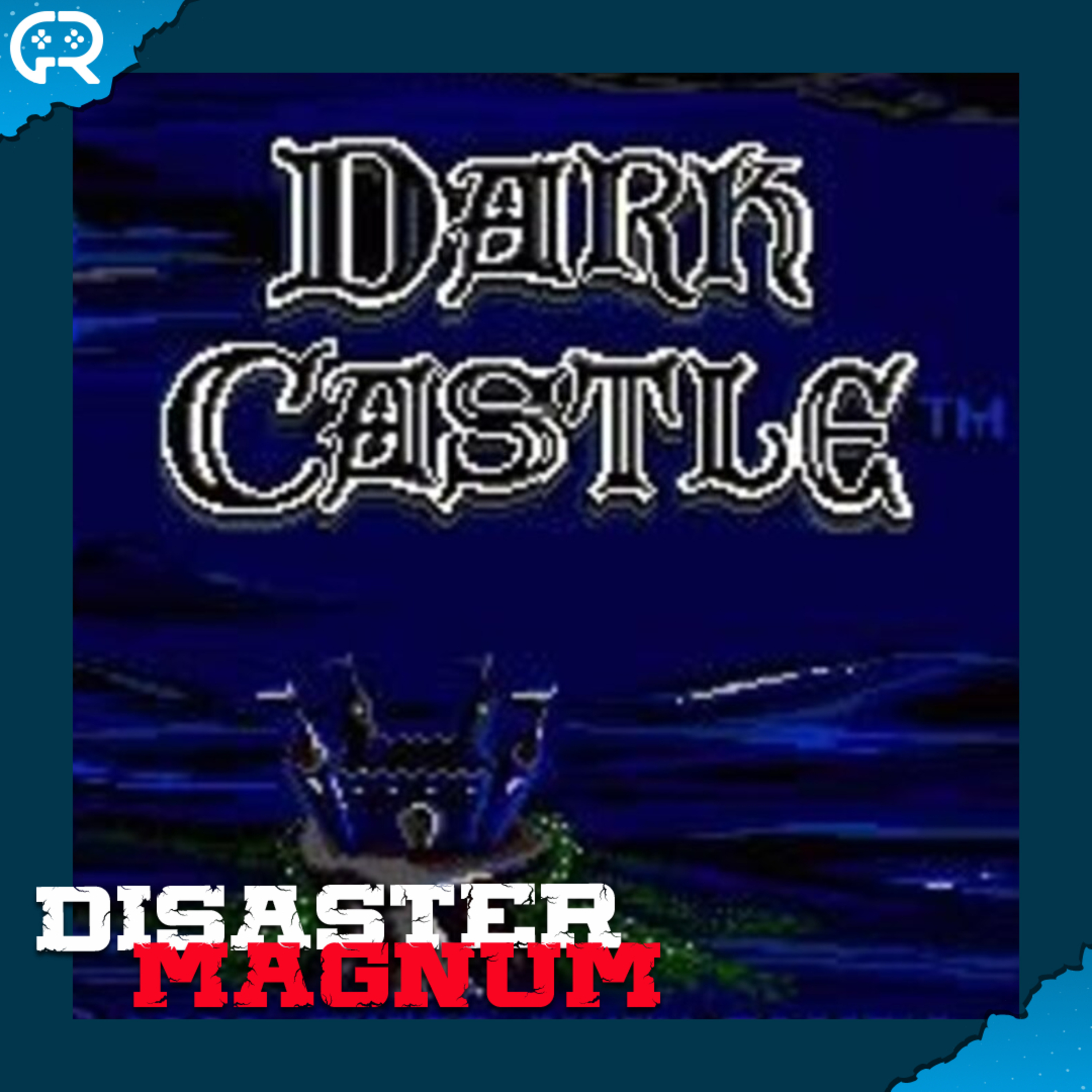 Dark Castle - Disaster Magnum episode artwork